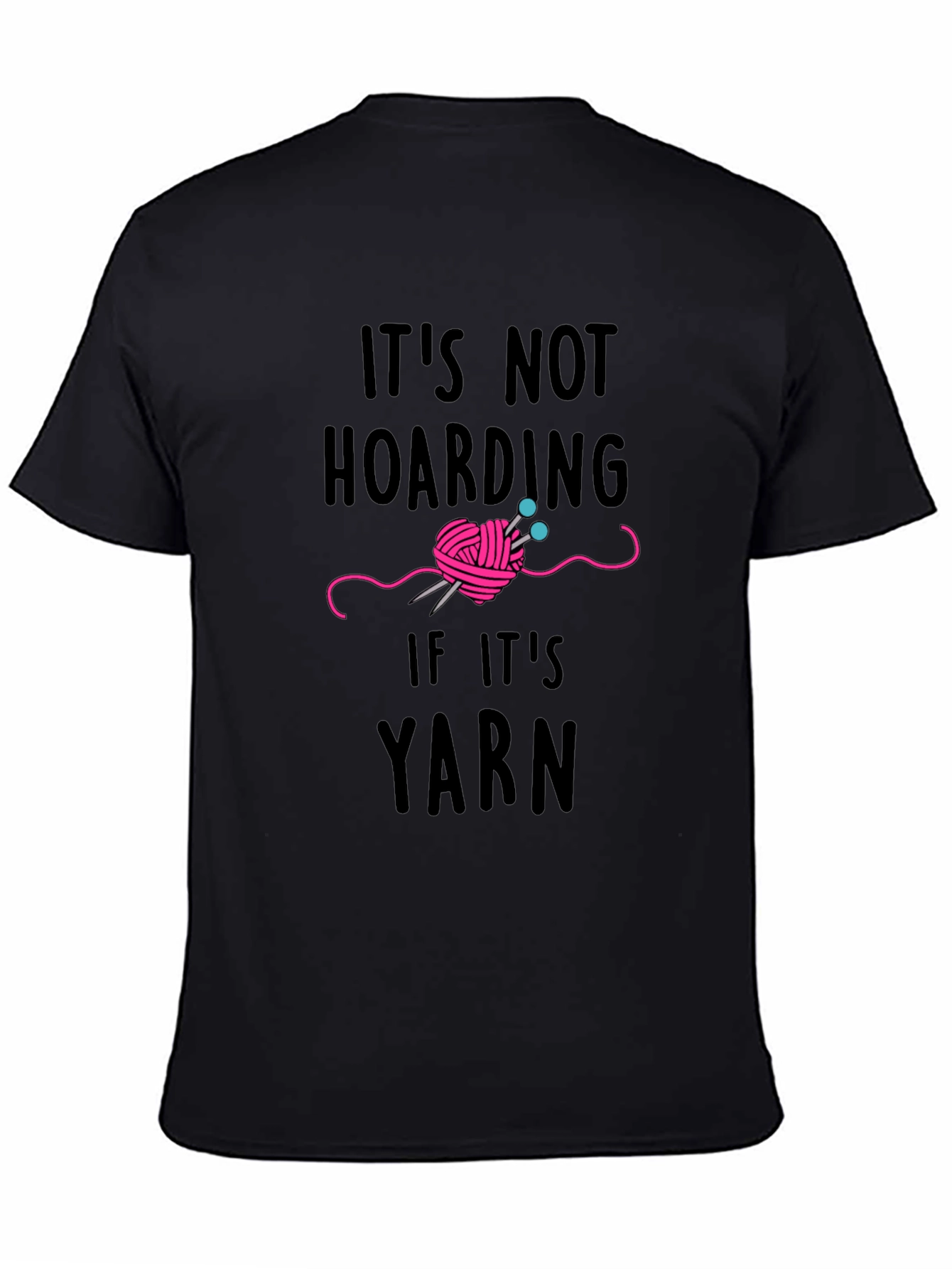 Black Yarn Lover T-Shirt - It's Not Hoarding view 4
