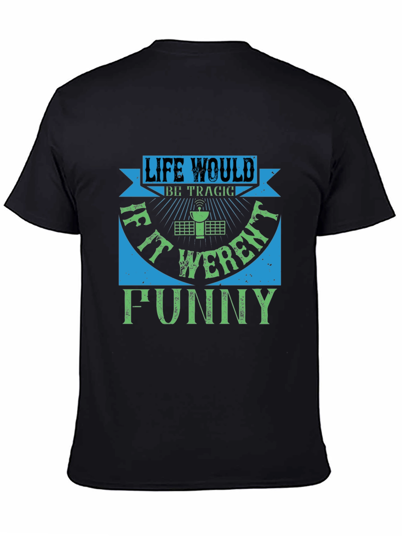 Black Life Would Be Tragic Funny T-Shirt view 4