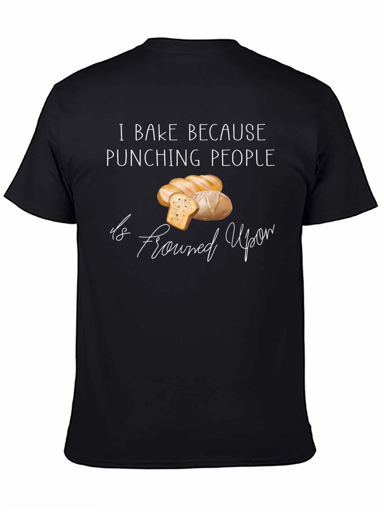 Black Funny Baking T-Shirt: I Bake Because Punching People Is Frowned Upon view 4