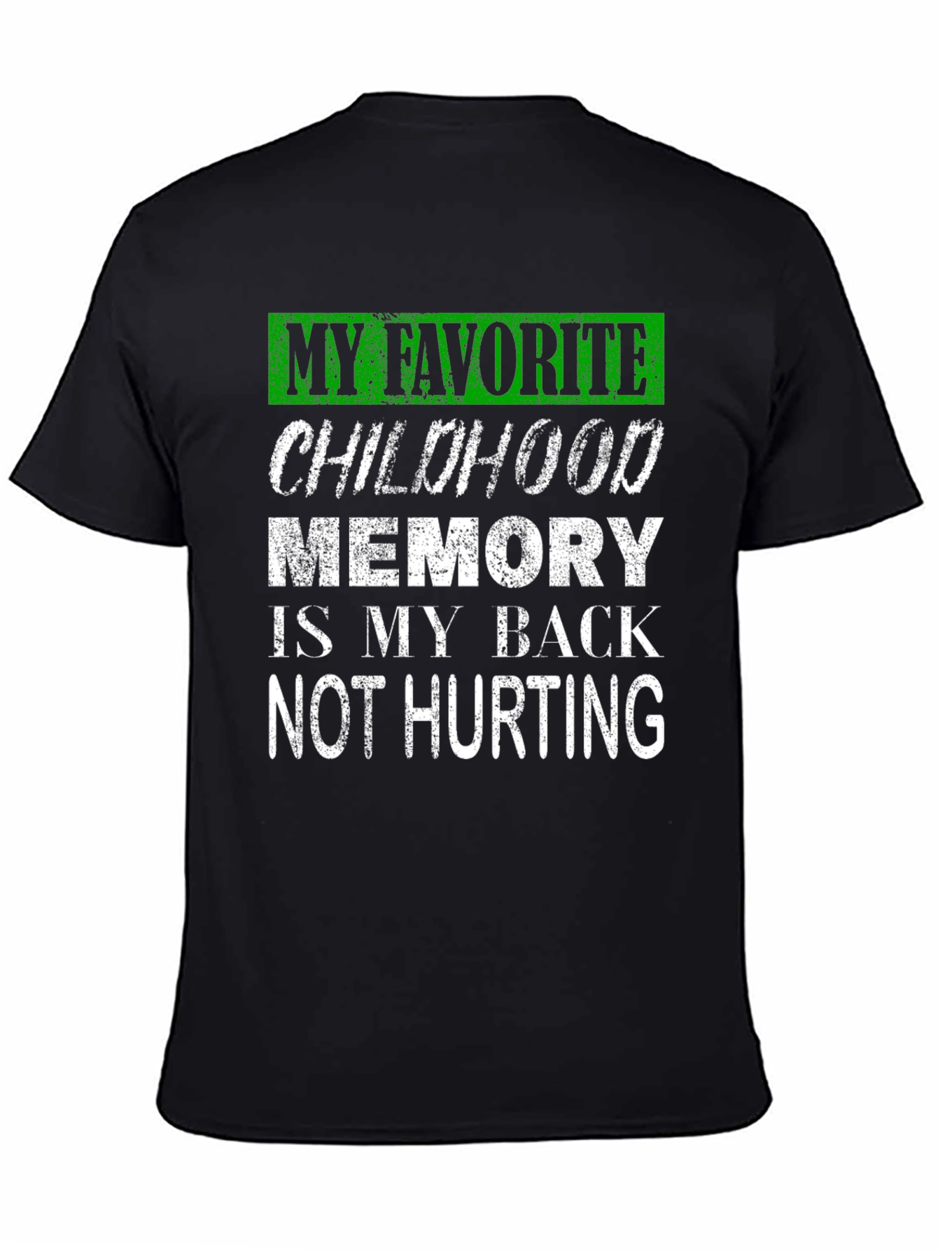 Black Funny Back Pain Childhood Memory T-Shirt view 4
