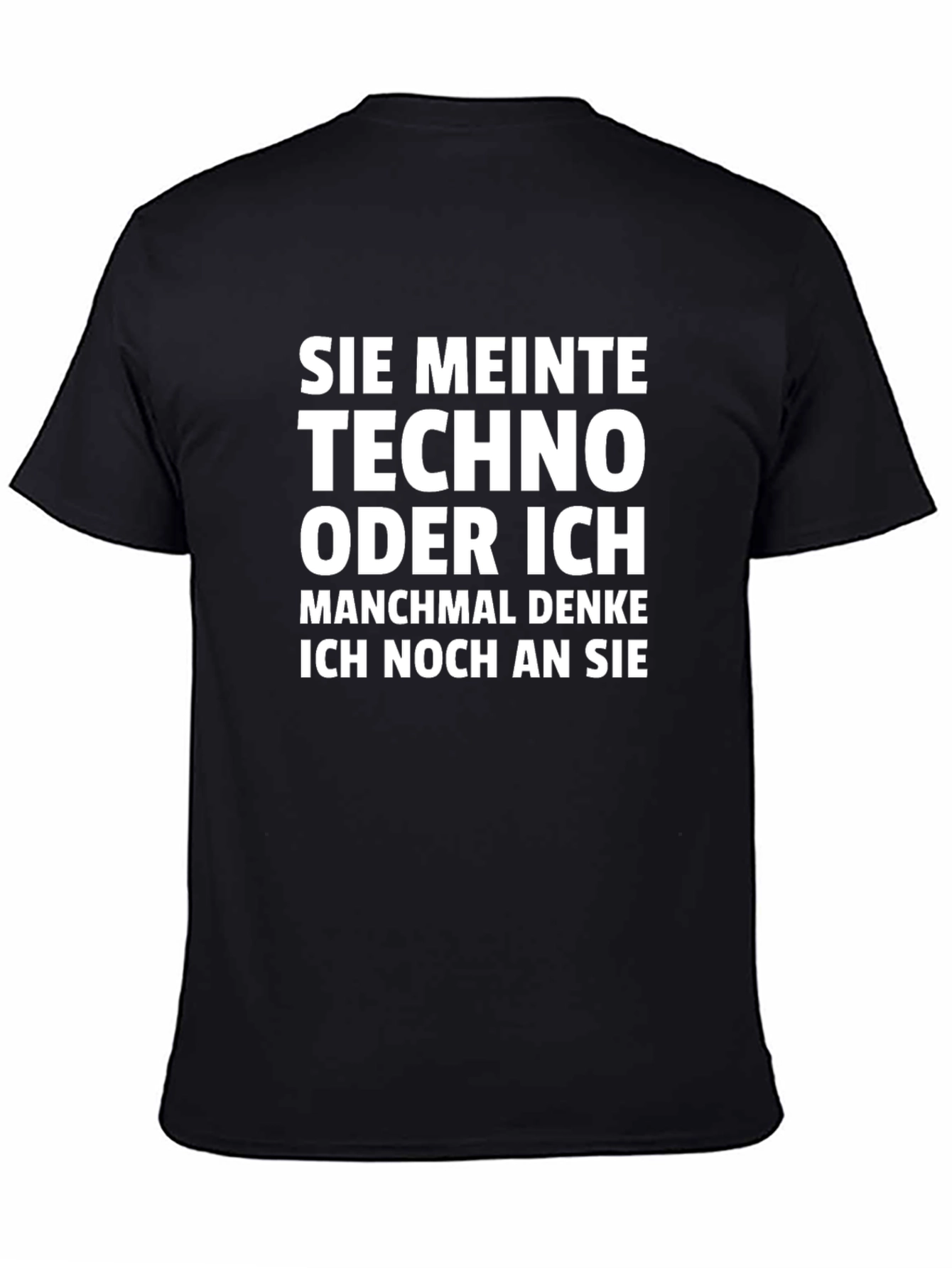 Black Techno or Me? Graphic T-Shirt - Humorous German Slogan Tee view 4