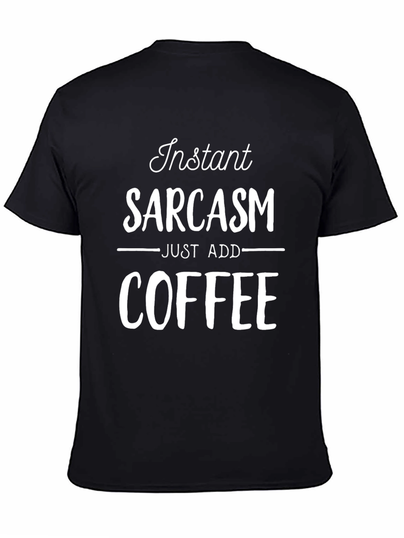 Black Instant Sarcasm Coffee T-Shirt view 4
