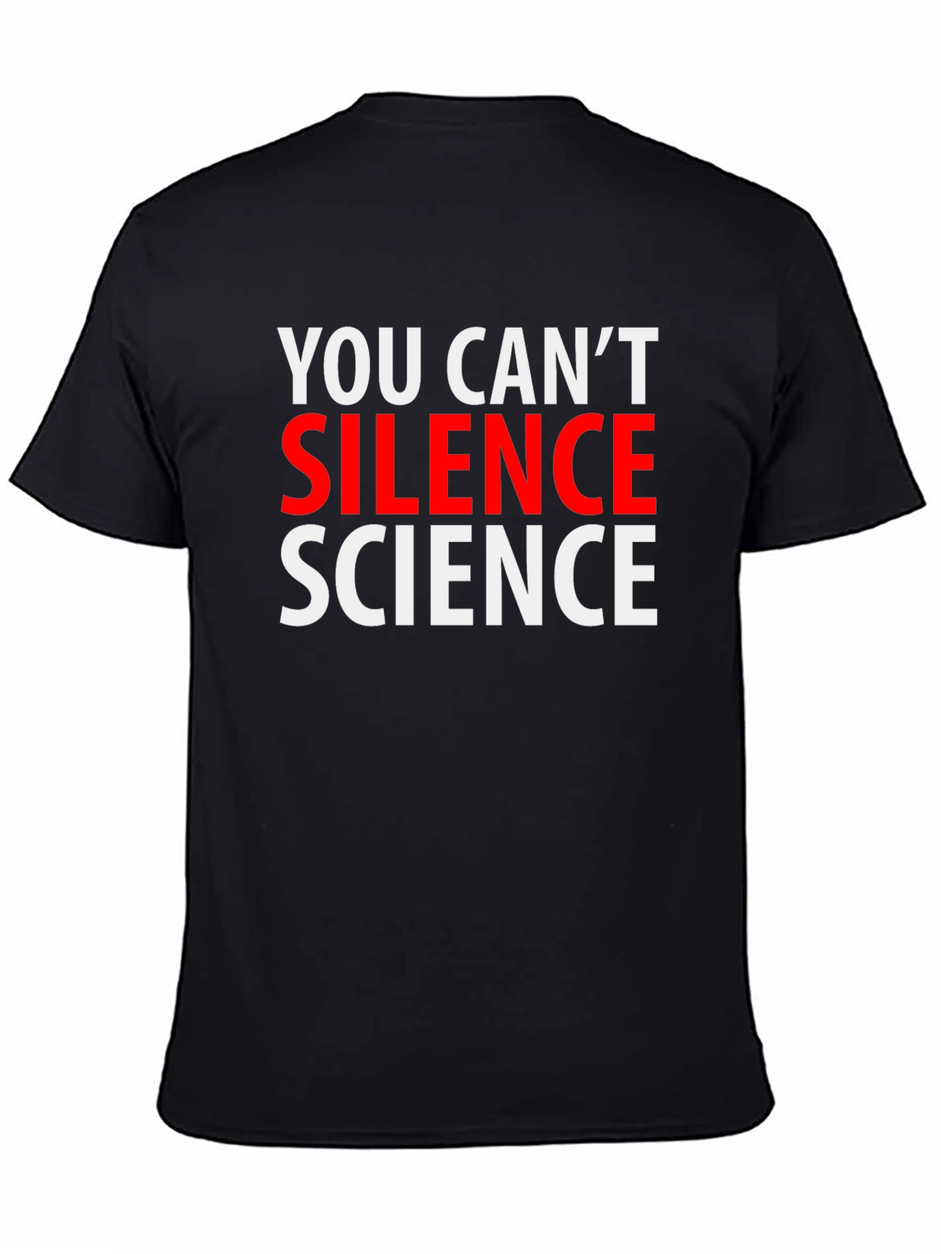 Black You Can't Silence Science T-Shirt view 4