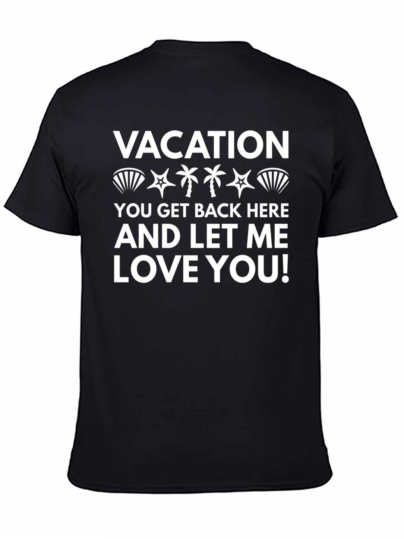 Black Vacation Let Me Love You Graphic T-Shirt view 4