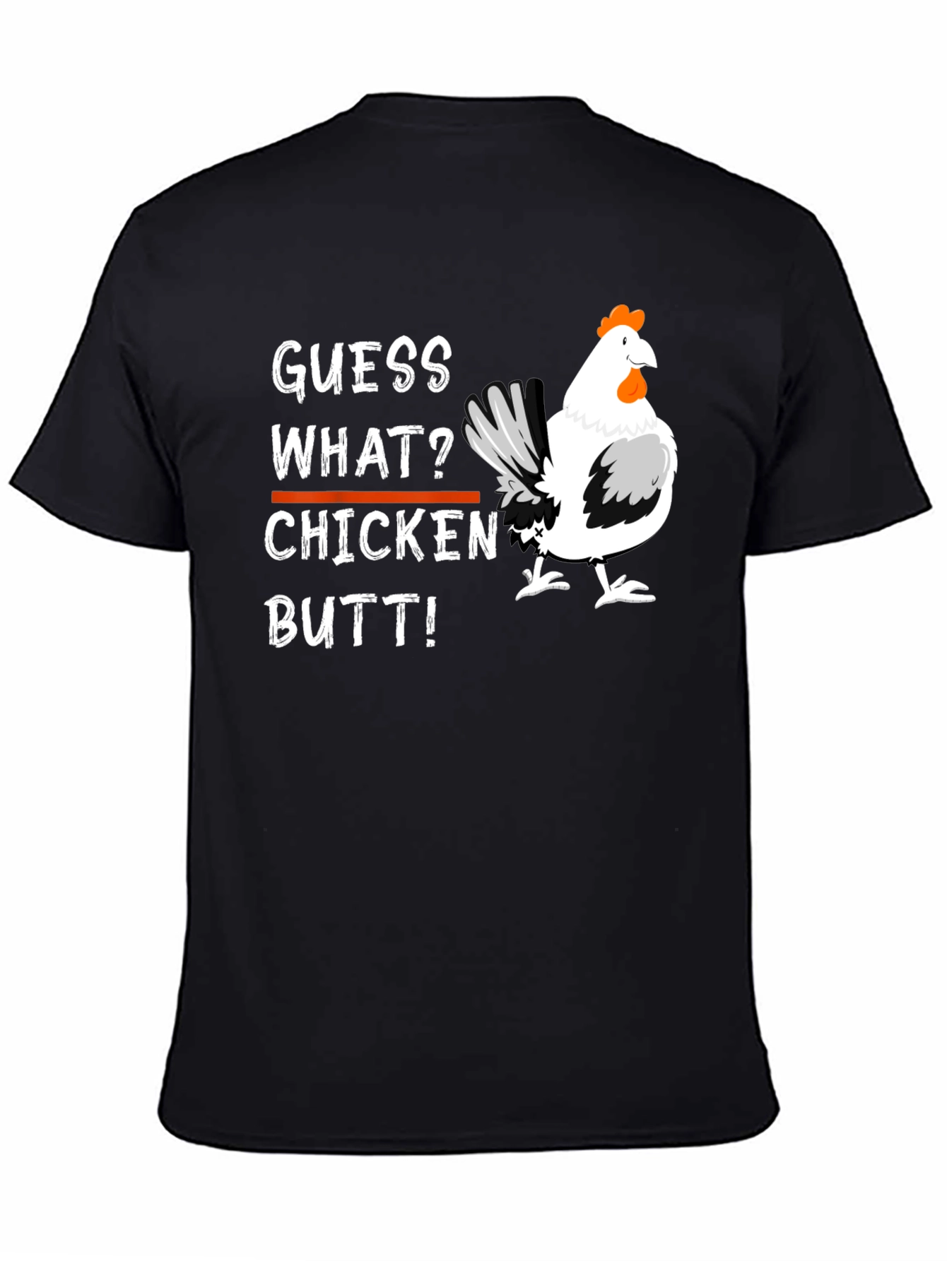 Black Guess What? Chicken Butt T-Shirt view 4