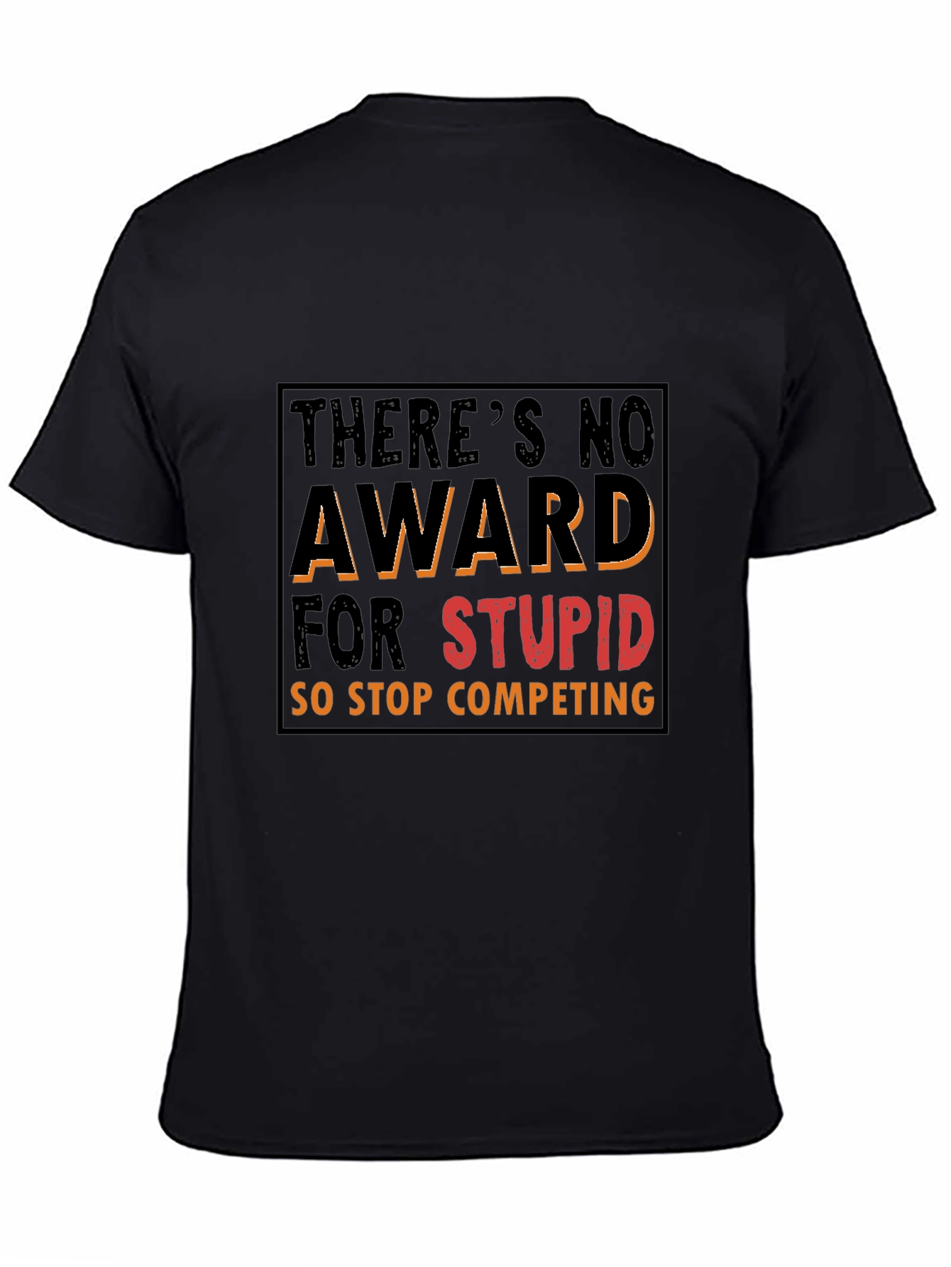 Black Funny Graphic Tee: There's No Award for Stupid view 4