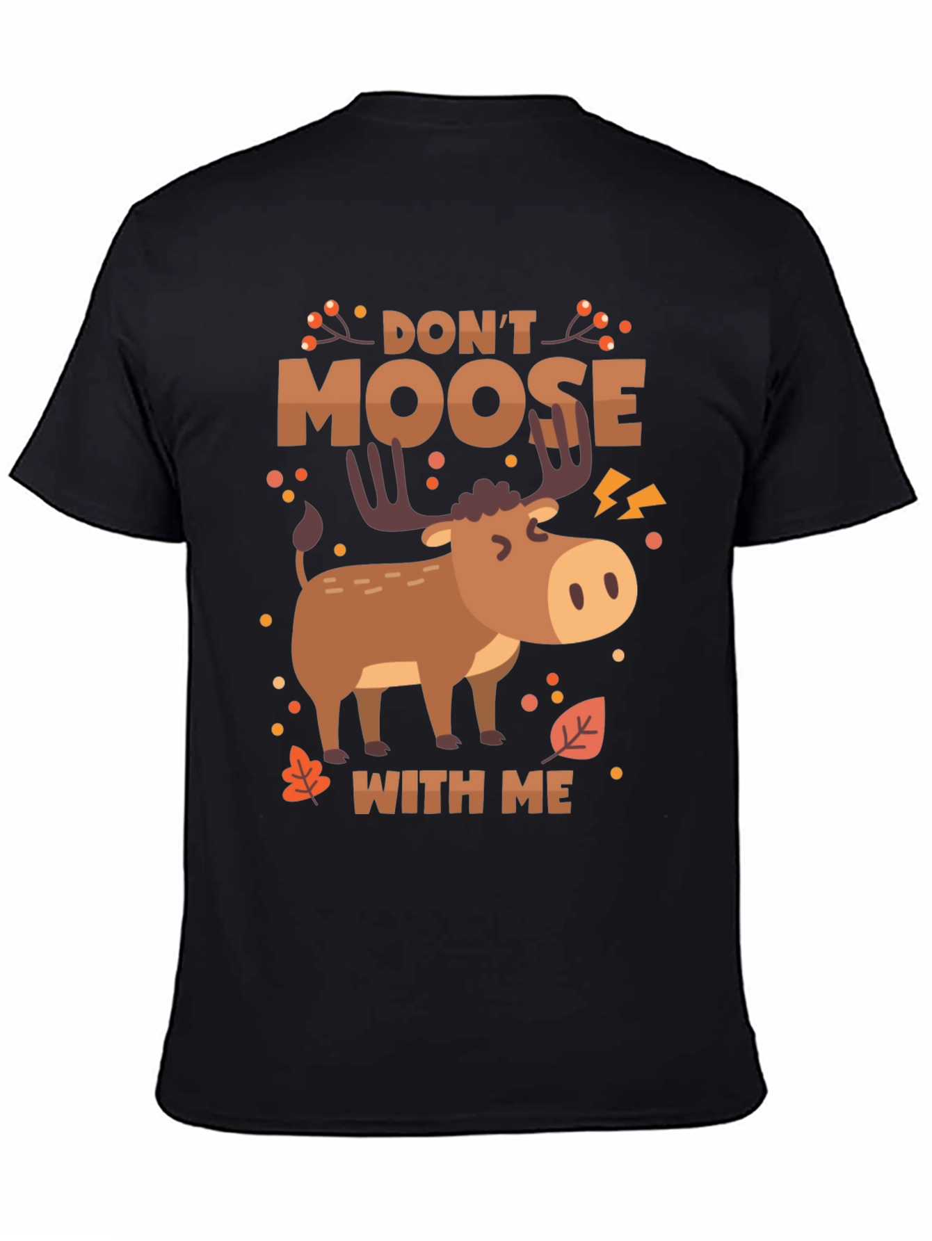 Black Don't Moose With Me Funny Graphic T-Shirt view 4