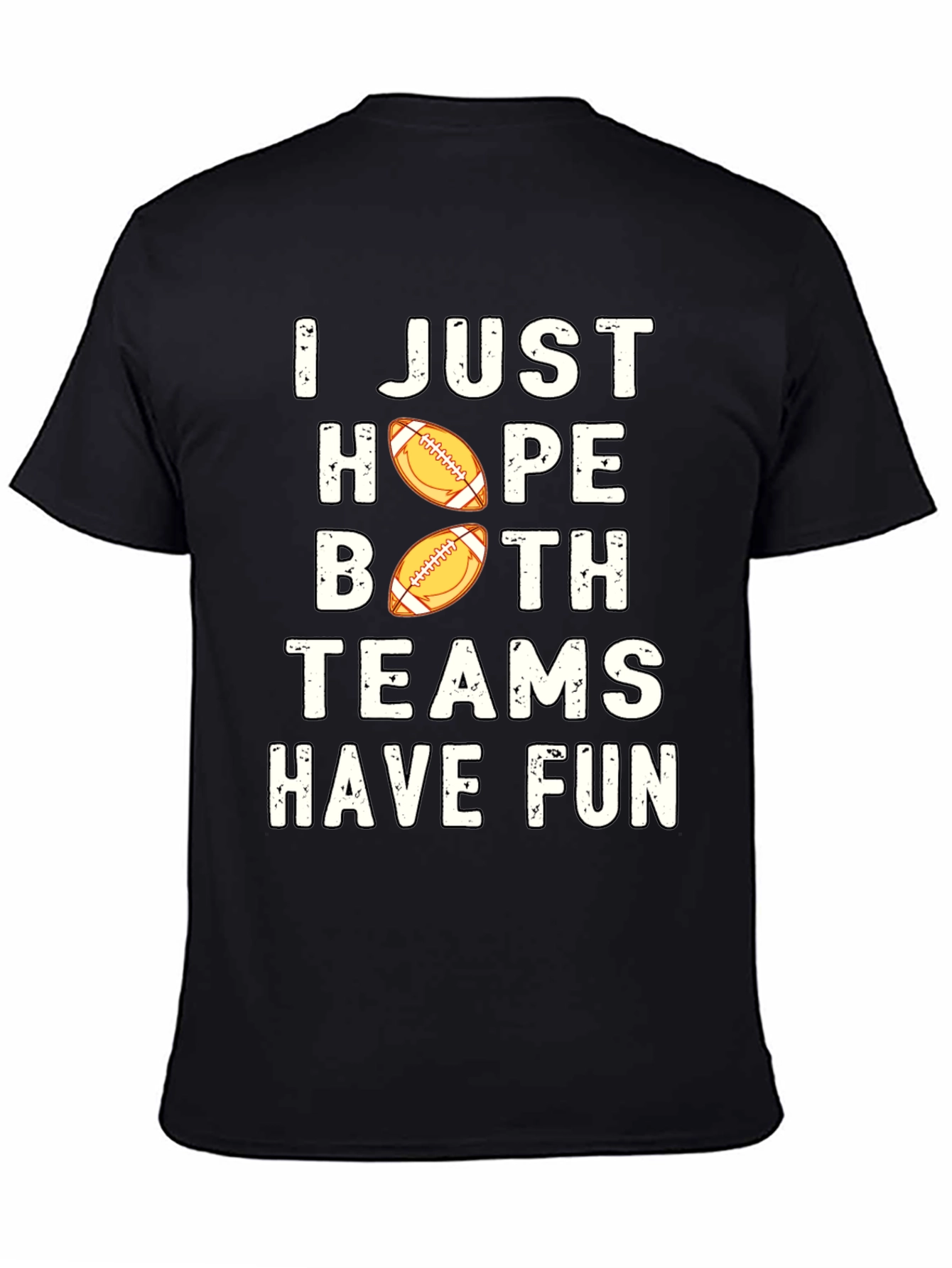 Black I Just Hope Both Teams Have Fun T-Shirt view 4