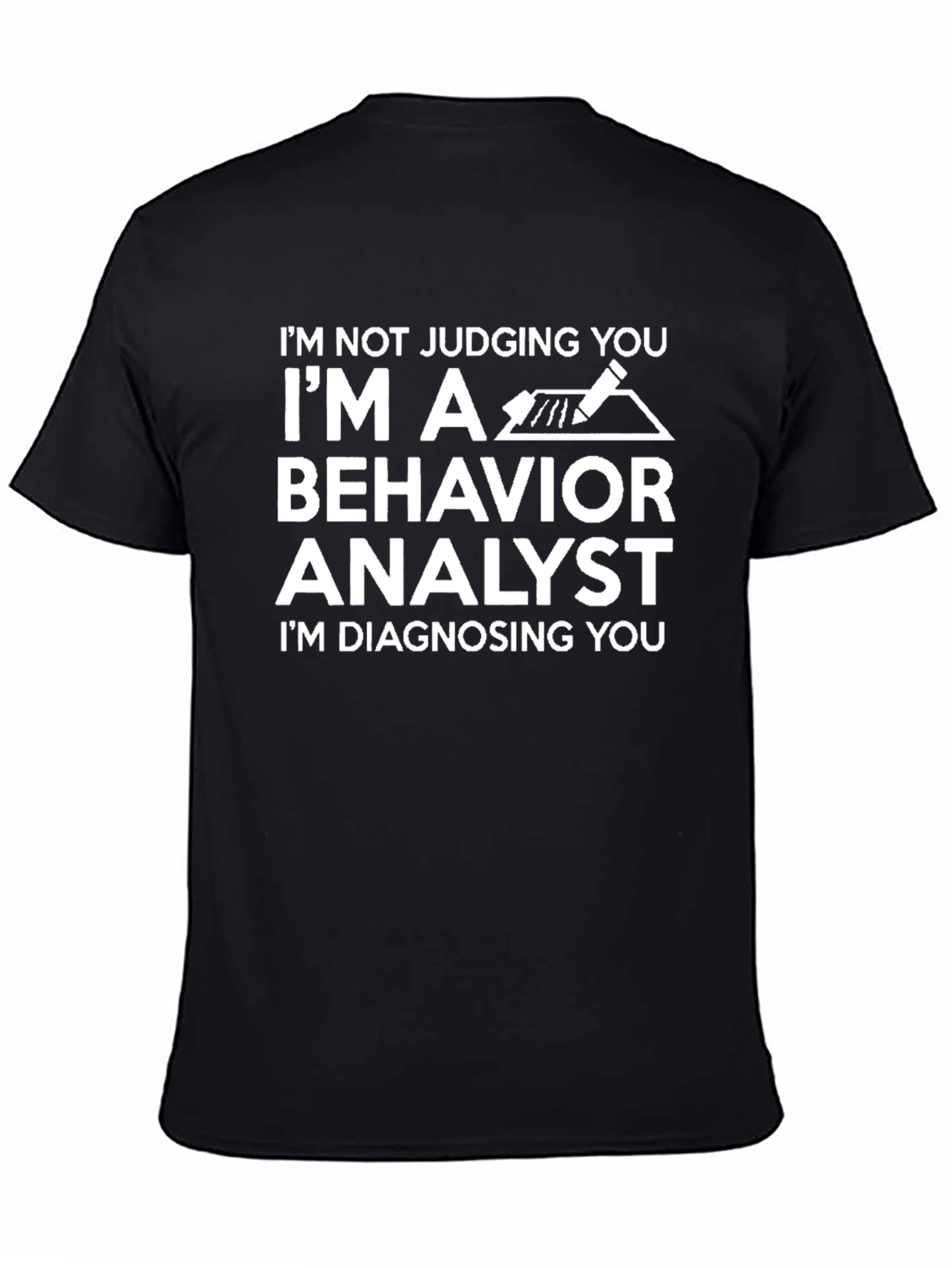 Black Behavior Analyst T-Shirt - Diagnosing You! view 4