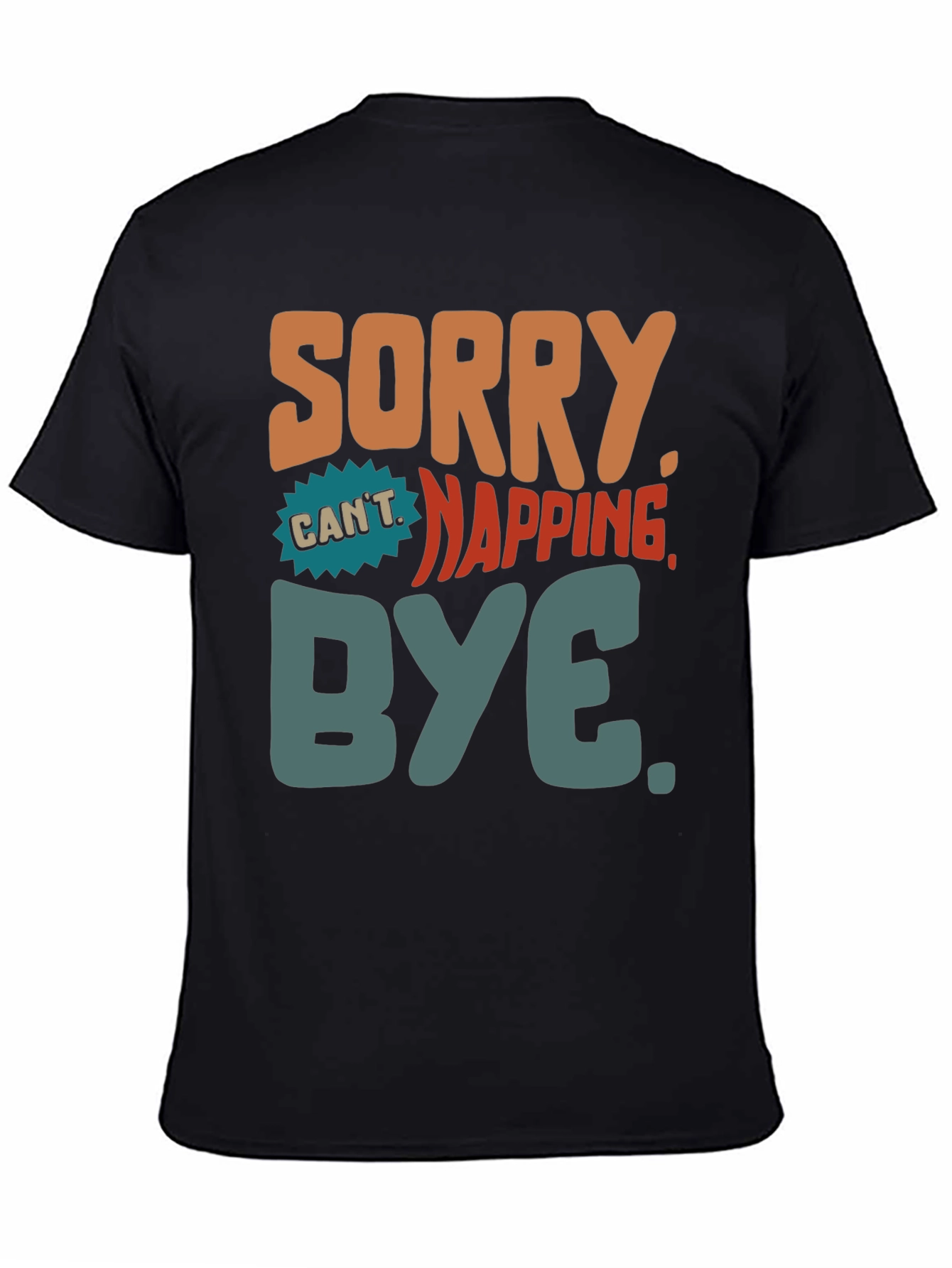 Black Sorry Can't Napping Bye T-Shirt view 4