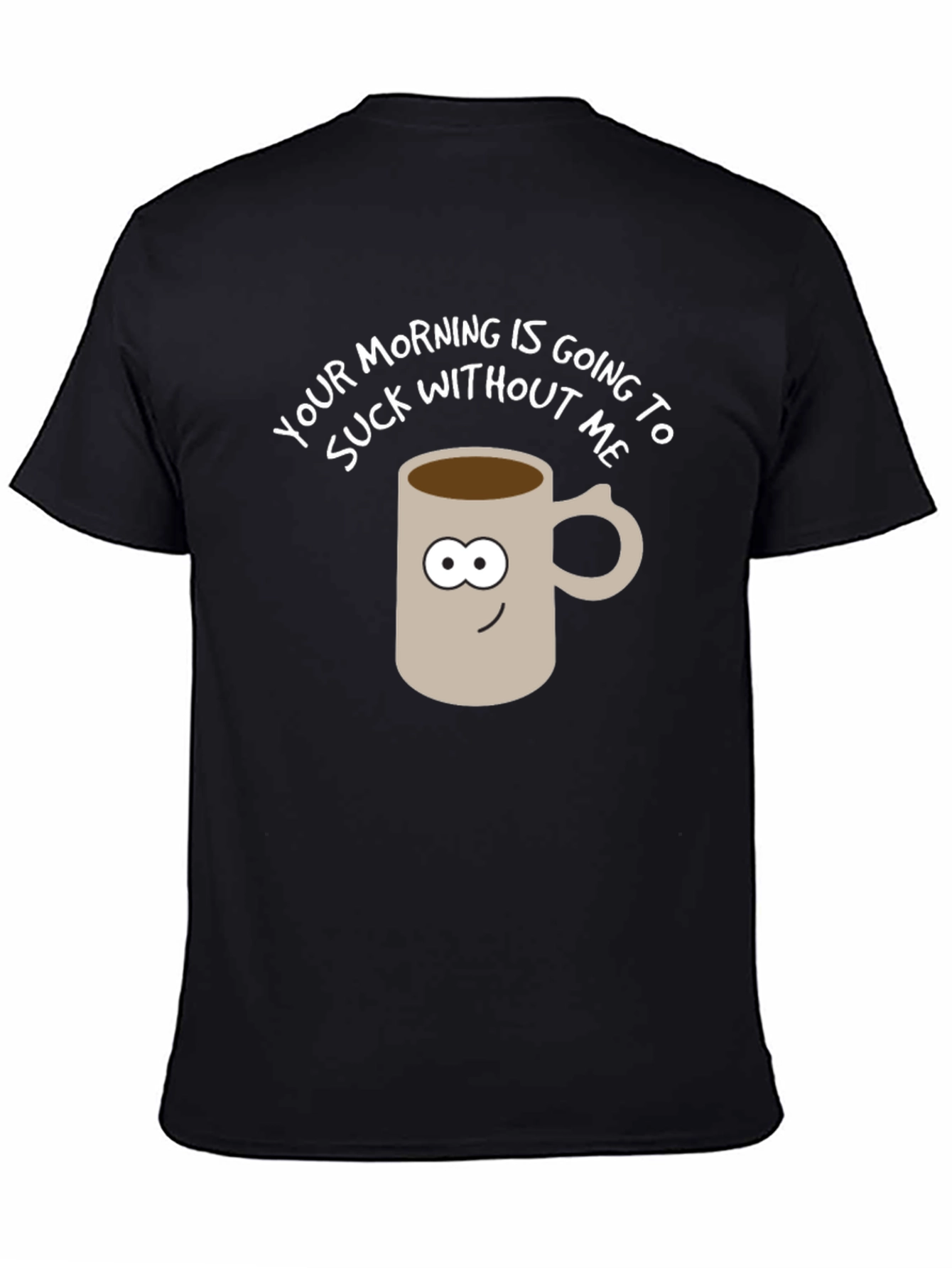 Black Funny Coffee Mug Graphic Tee - Your Morning Sucks! view 4