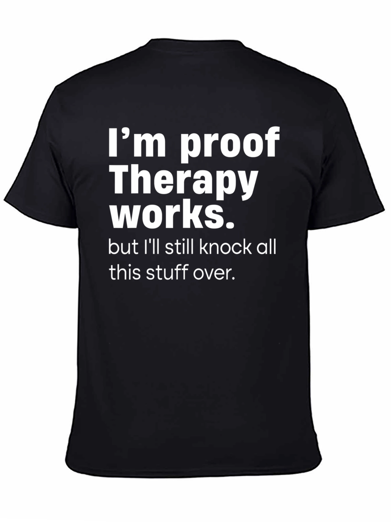 Black Therapy Works Graphic T-Shirt, Funny Slogan Tee view 4