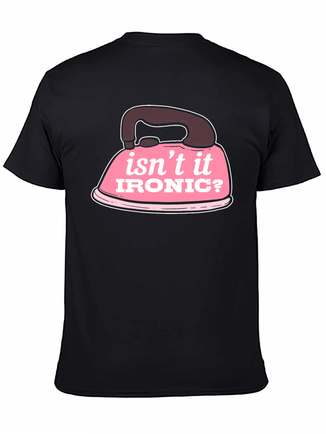 Black Isn't It Ironic? Graphic T-Shirt view 4