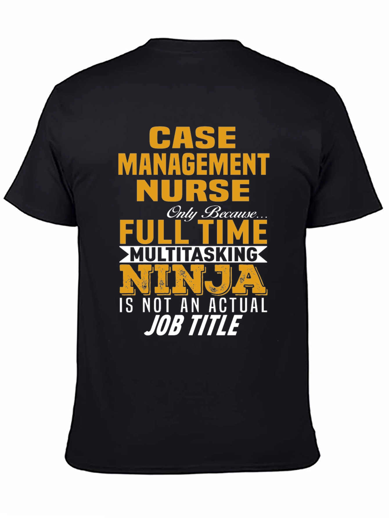 Black Case Management Nurse T-Shirt - Multitasking Ninja view 4