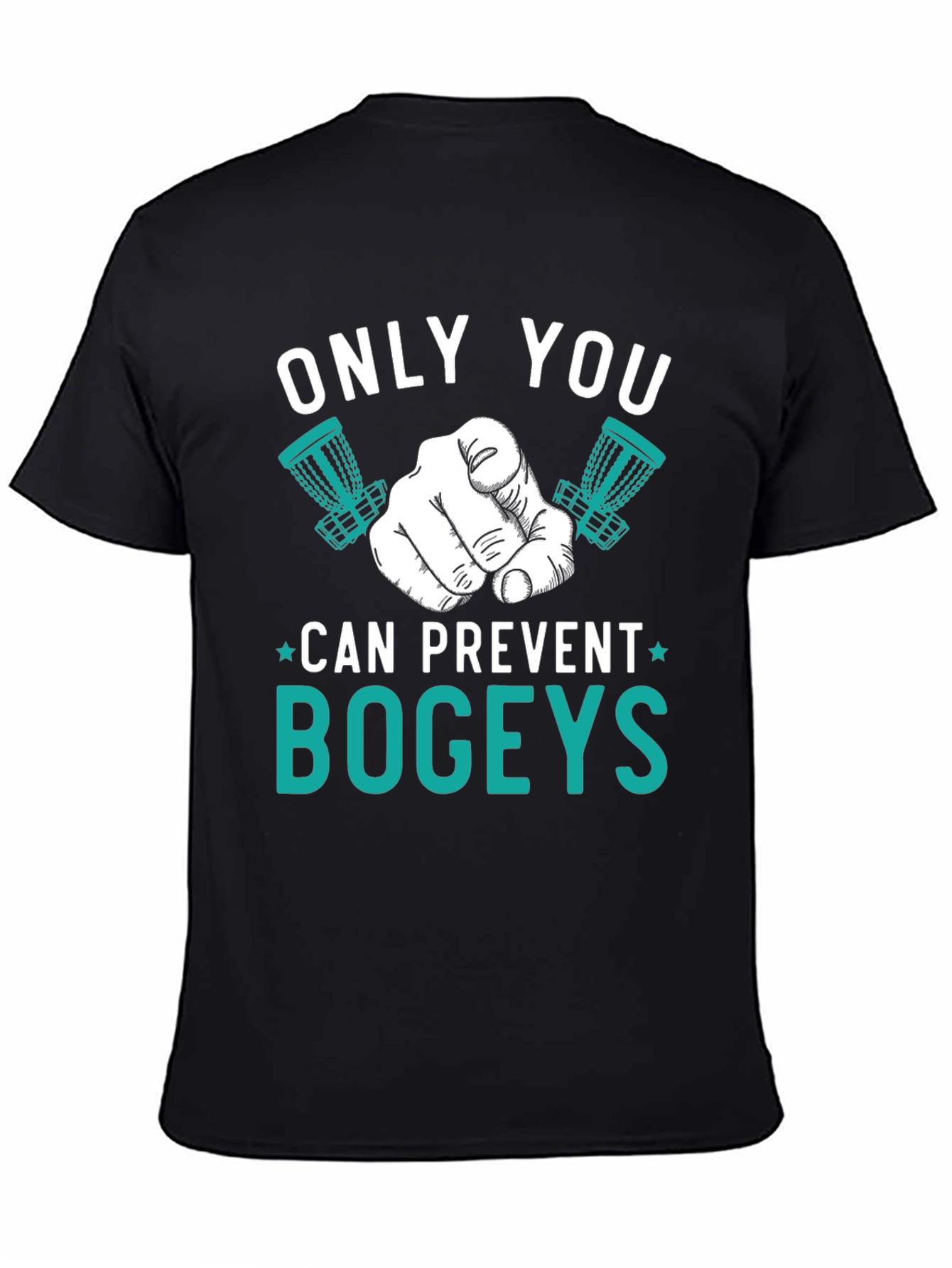 Black Only You Can Prevent Bogeys T-Shirt view 4