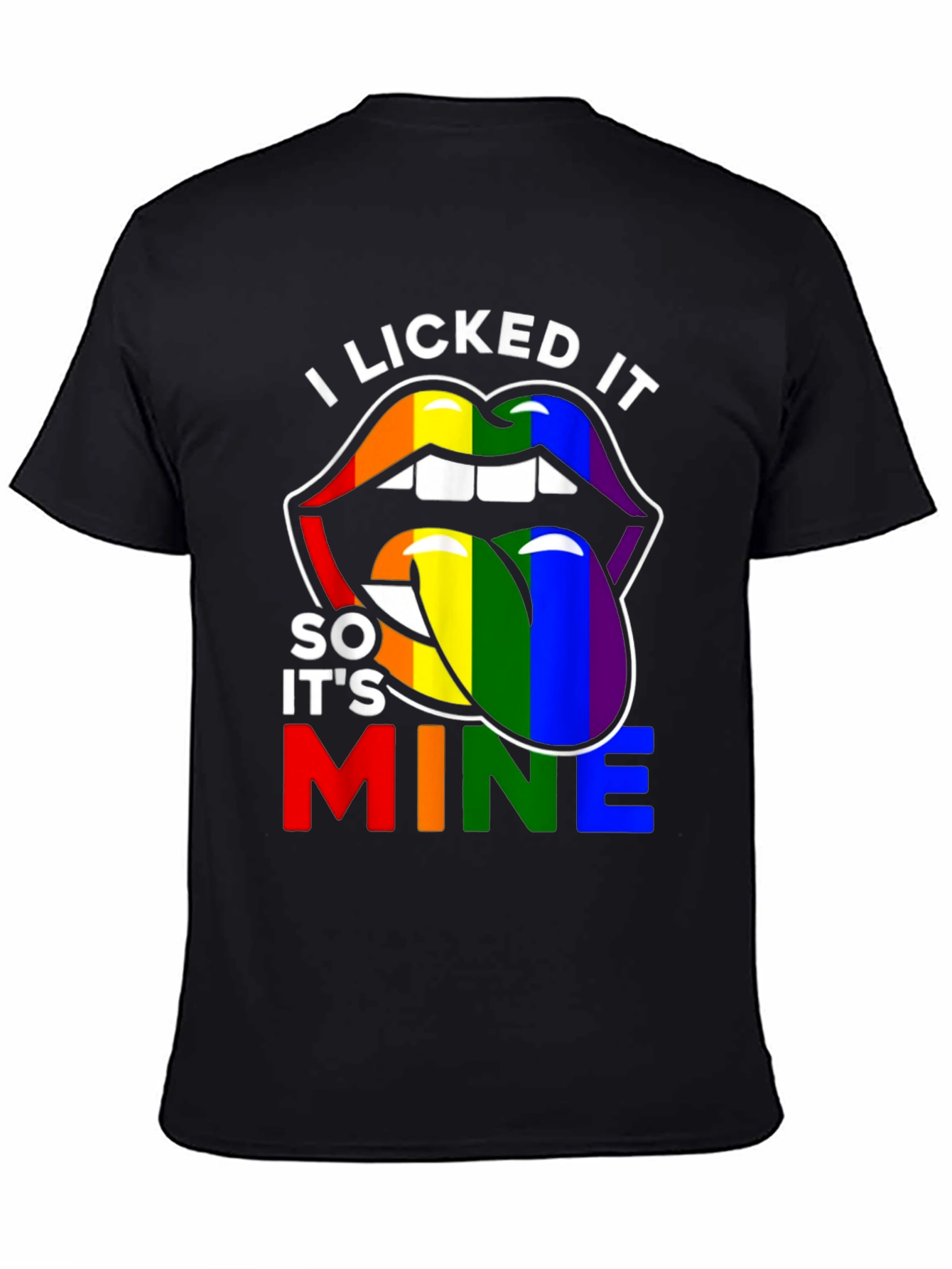 I Licked It So It's Mine Pride T-Shirt - 4