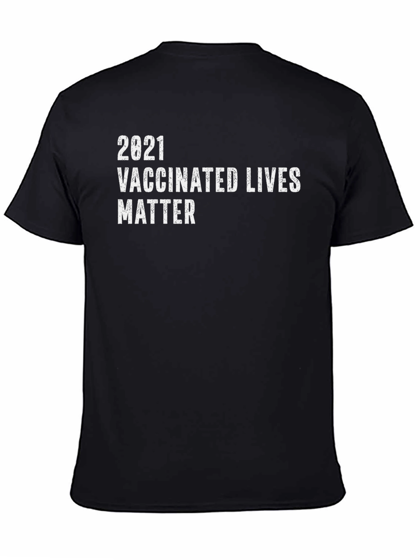 Black 2021 Vaccinated Lives Matter T-Shirt view 4