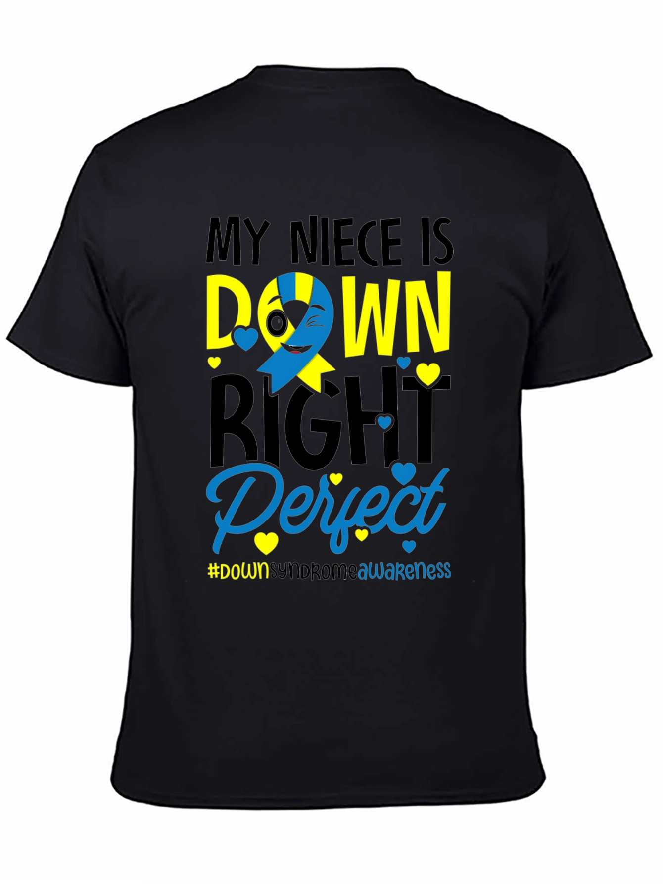 My Niece Is Down Right Perfect T-Shirt - 4
