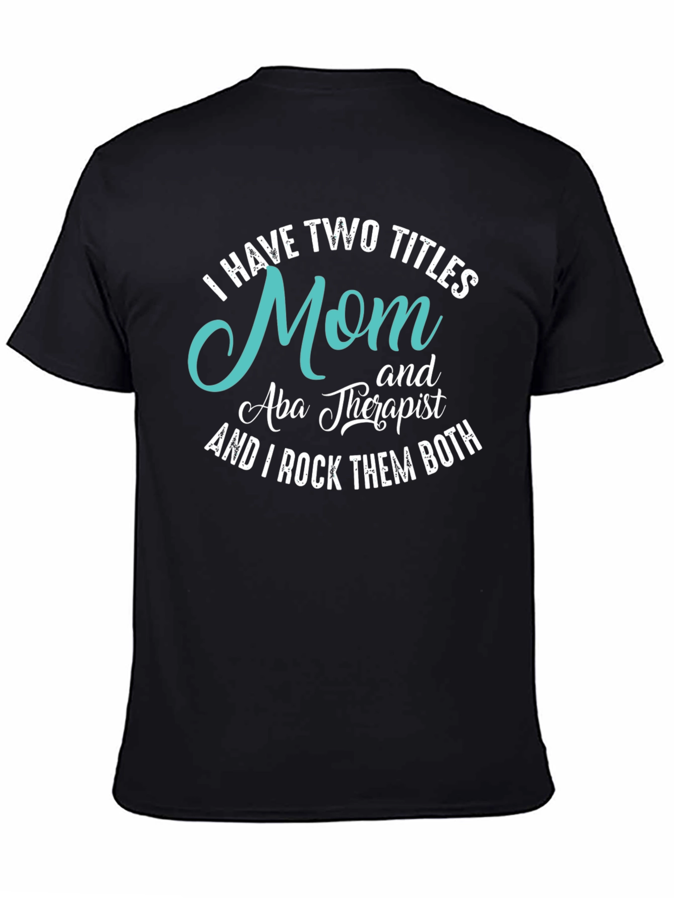Black Mom & Aba Therapist T-Shirt view 4