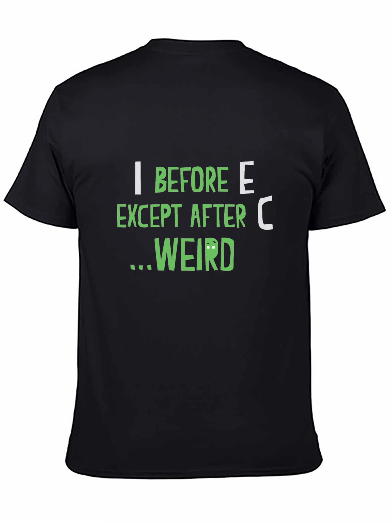 Black I Before E T-Shirt - Funny Spelling Rule Tee view 4