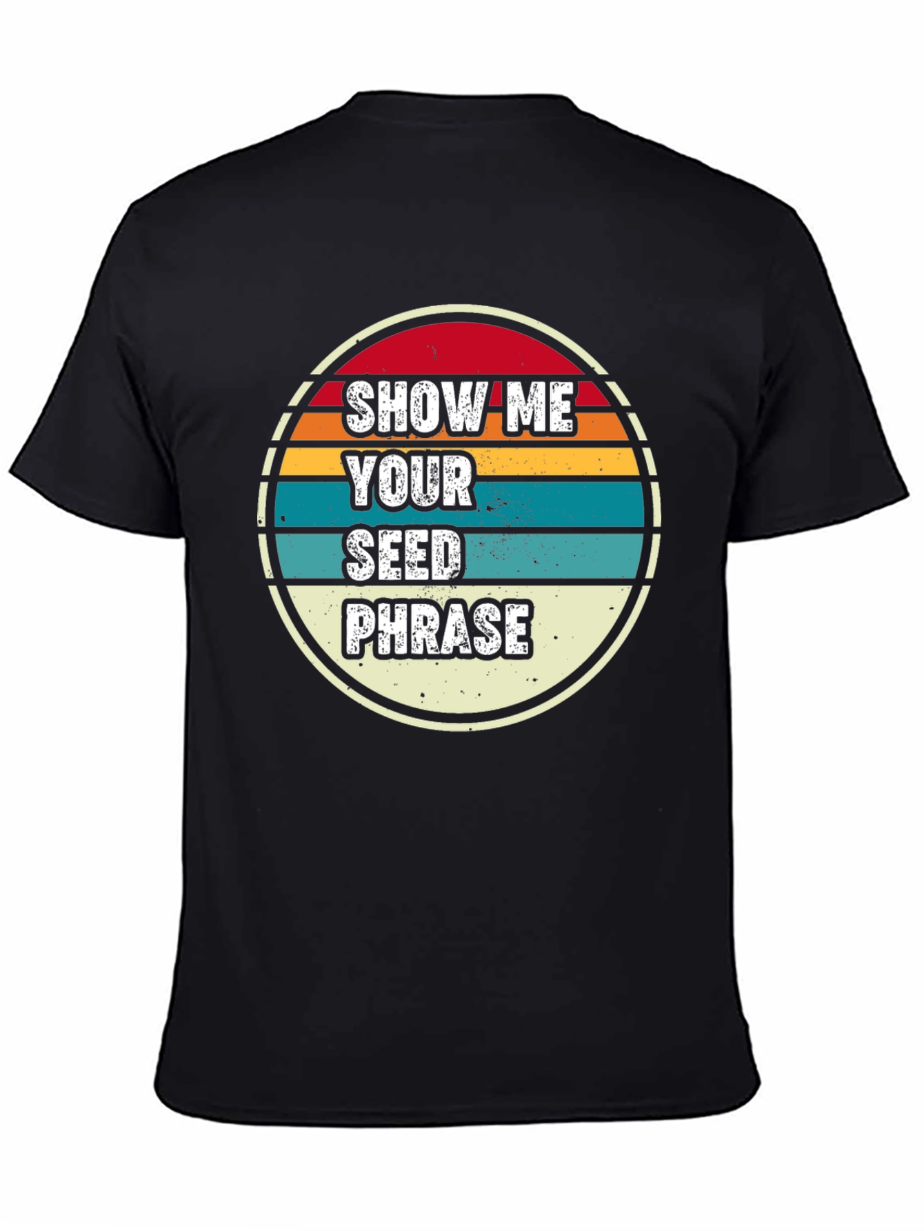 Black Show Me Your Seed Phrase Graphic Tee view 4