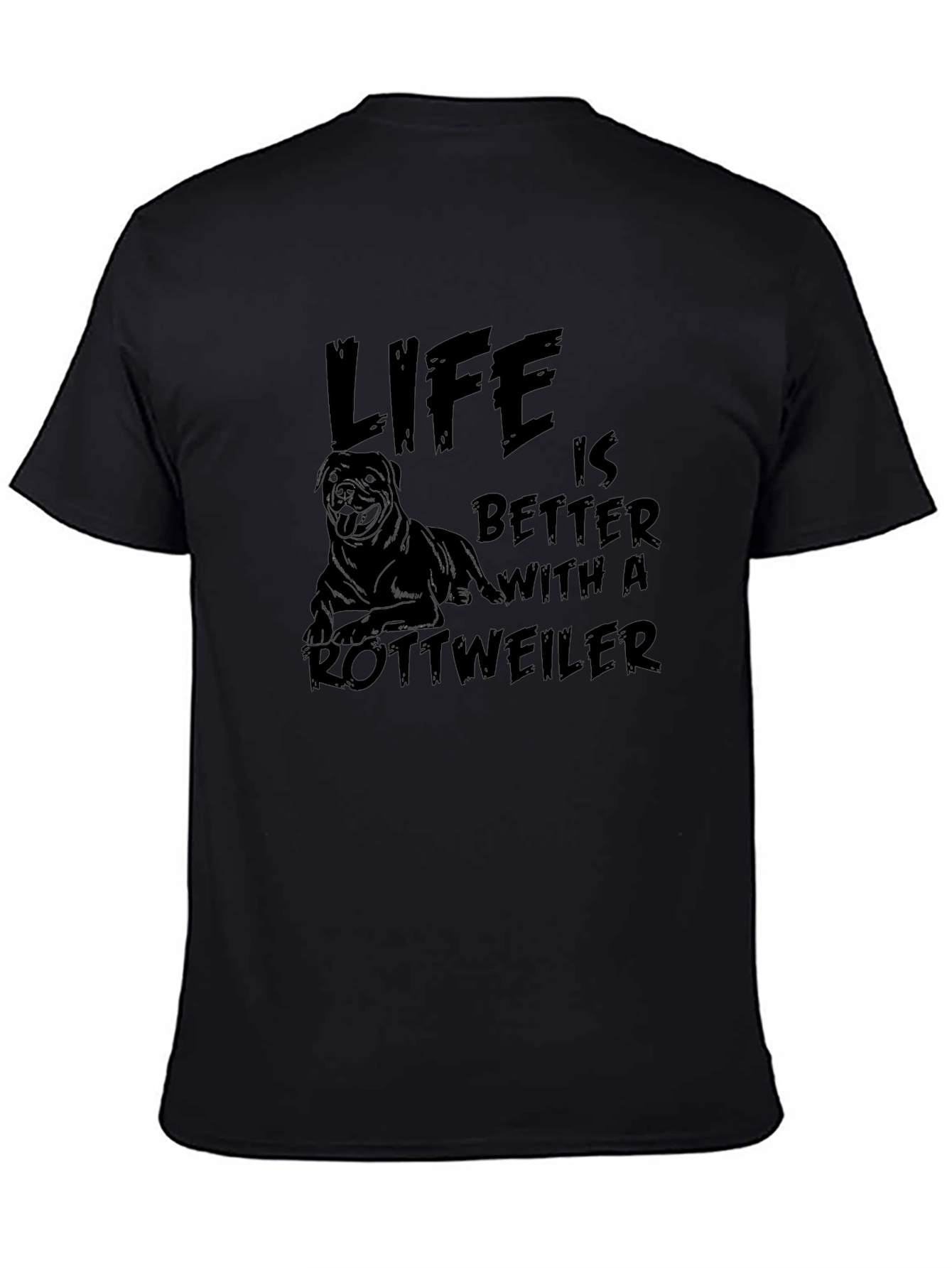 Life is Better with a Rottweiler T-Shirt - 4