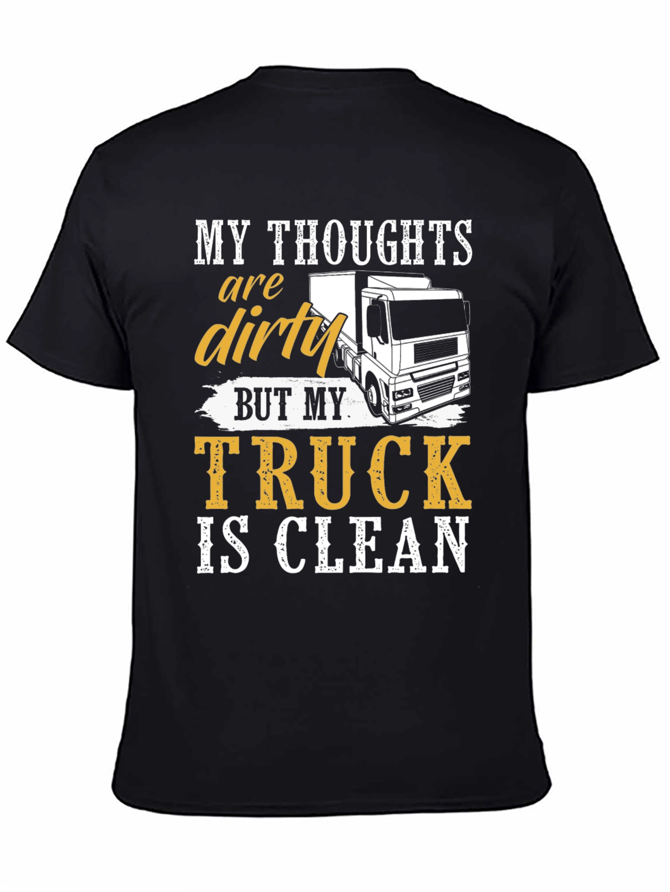 Black Dirty Thoughts Clean Truck Graphic T-Shirt view 4