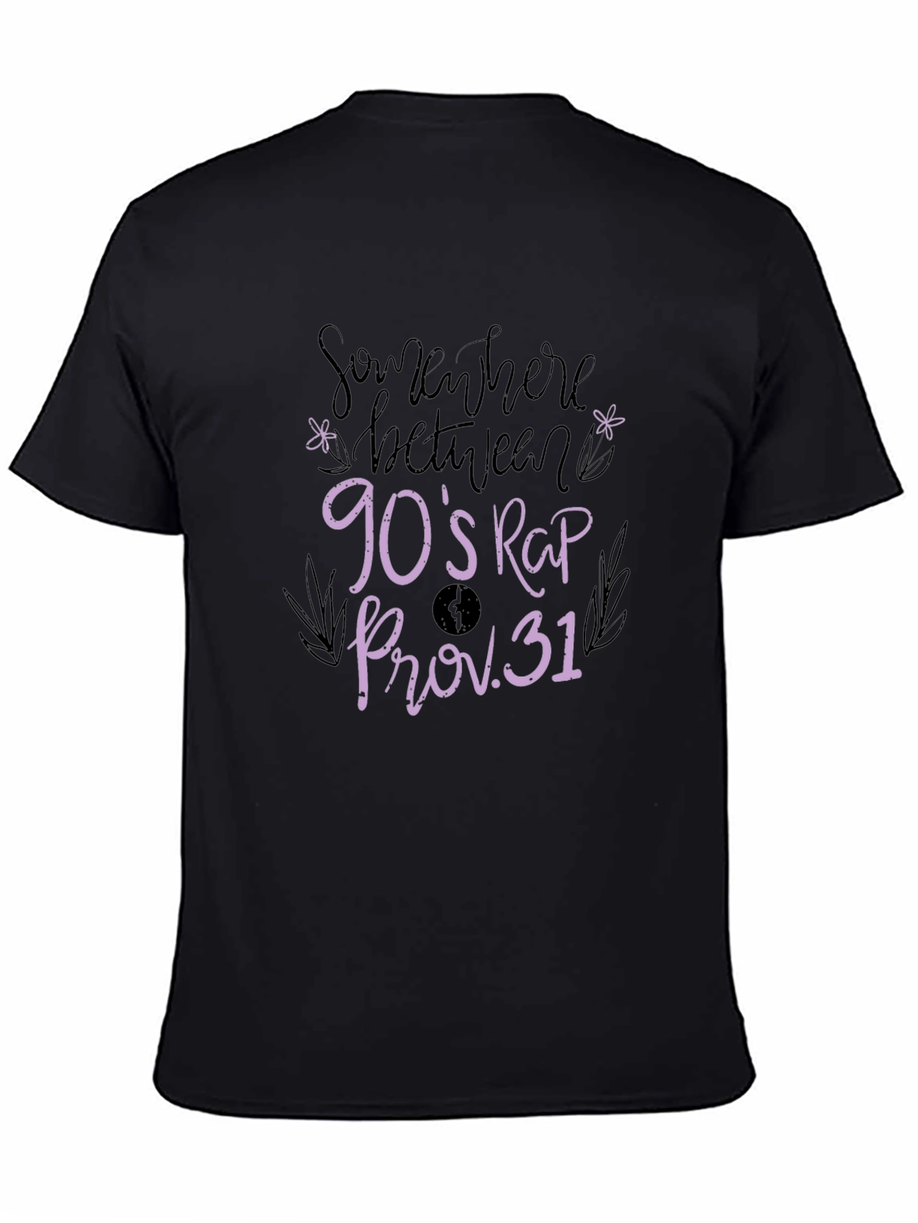 Black Somewhere Between 90's Rap Proverbs 31 Black T-Shirt view 4
