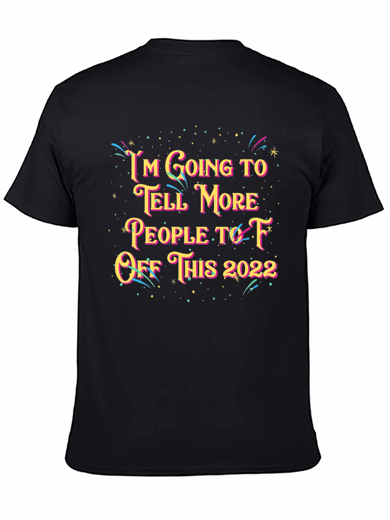 Black Funny 2022 Offensive Graphic Tee Shirt view 4