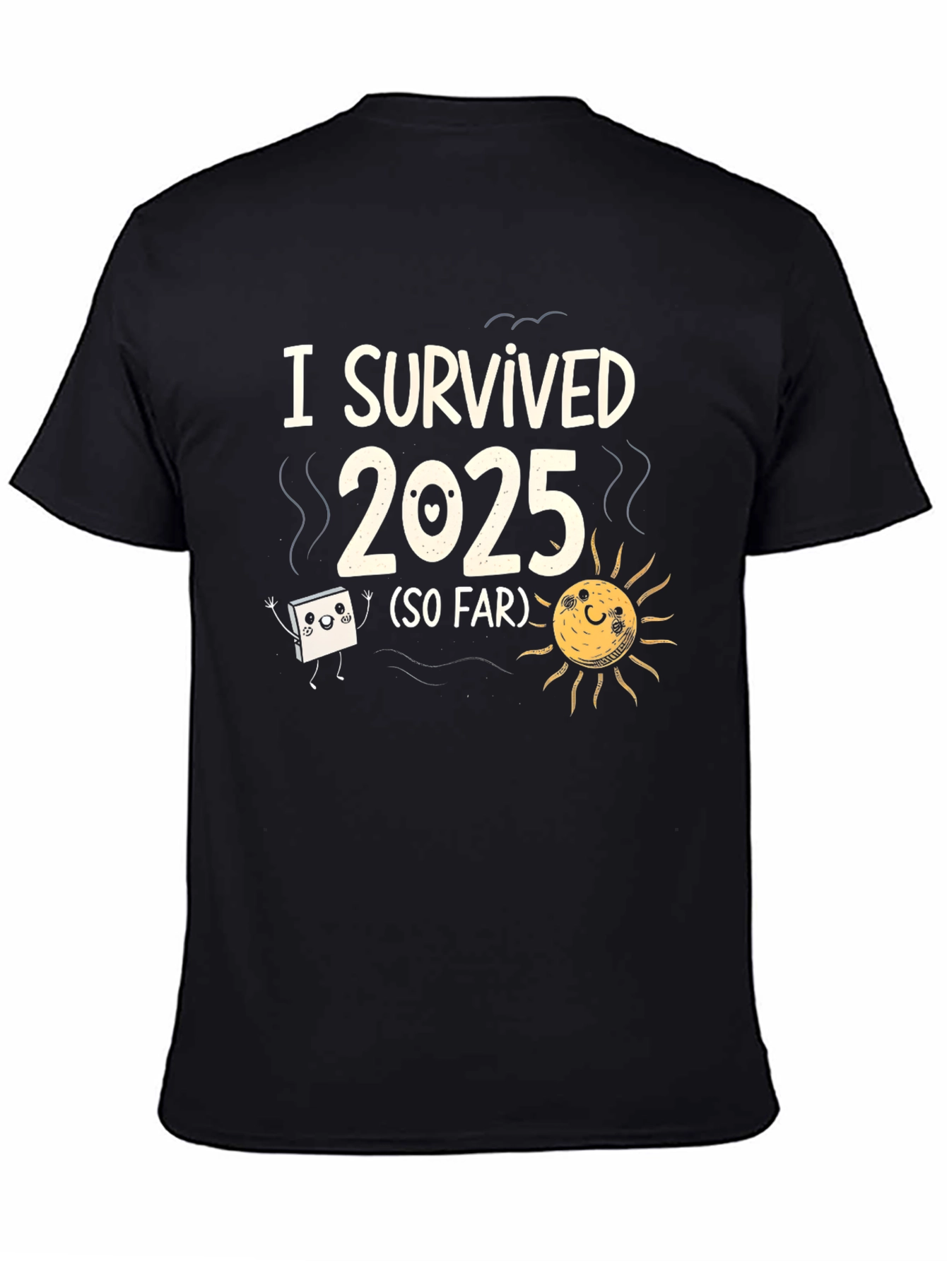 Black I Survived 2025 Funny Graphic T-Shirt view 4