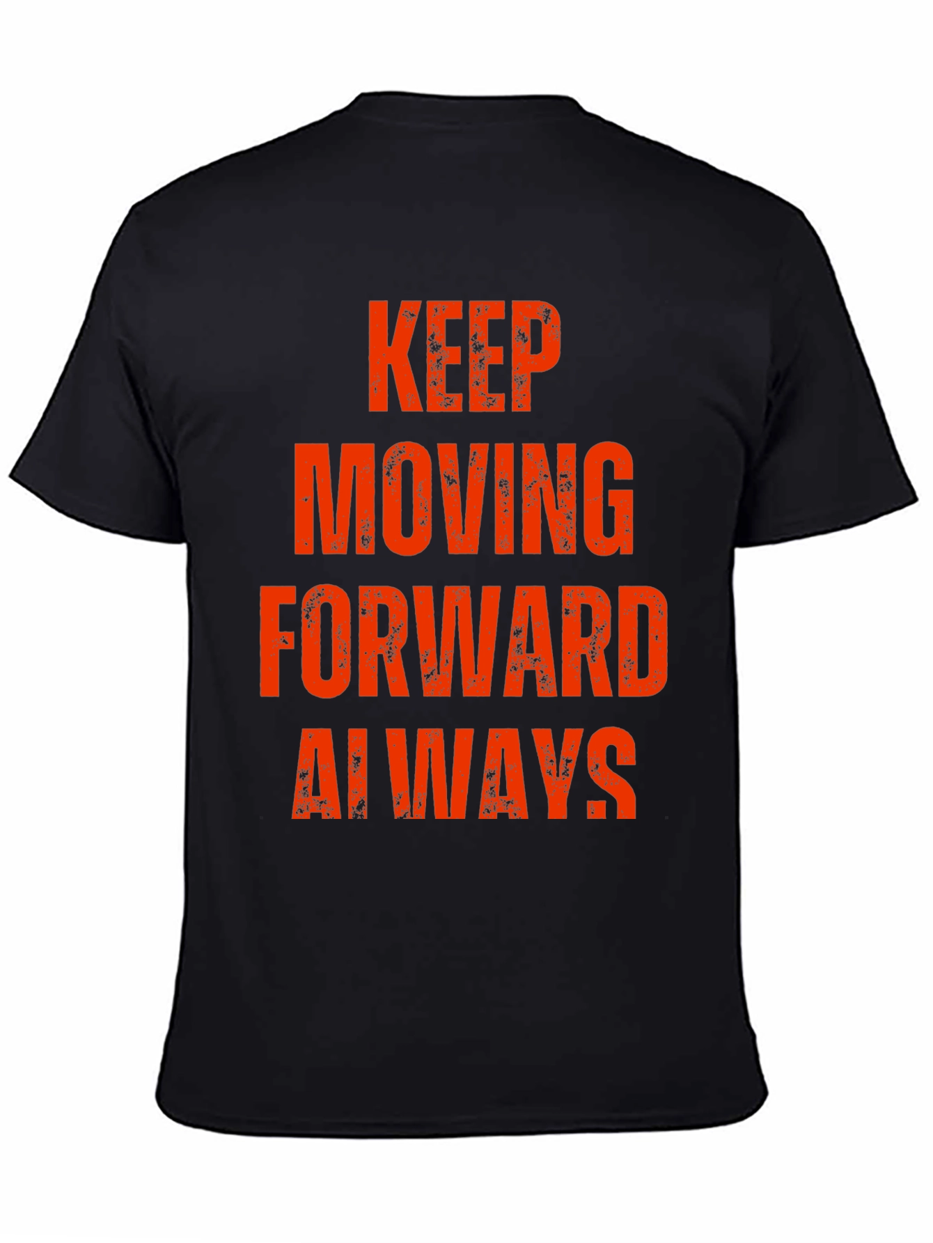 Black Keep Moving Forward Always T-Shirt view 4