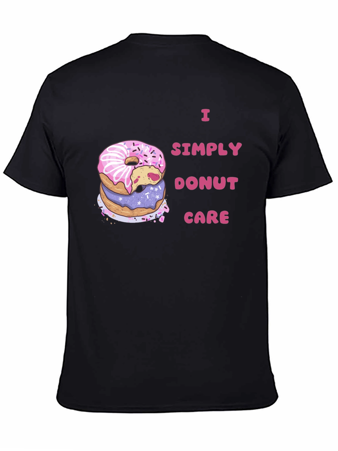 Black I Simply Donut Care Funny Graphic Tee view 4