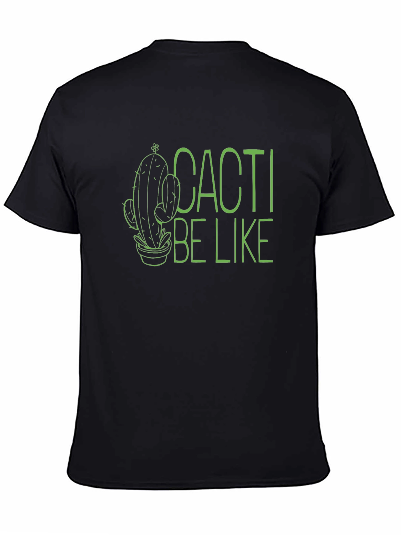 Black Cacti Be Like Funny Graphic T-Shirt view 4