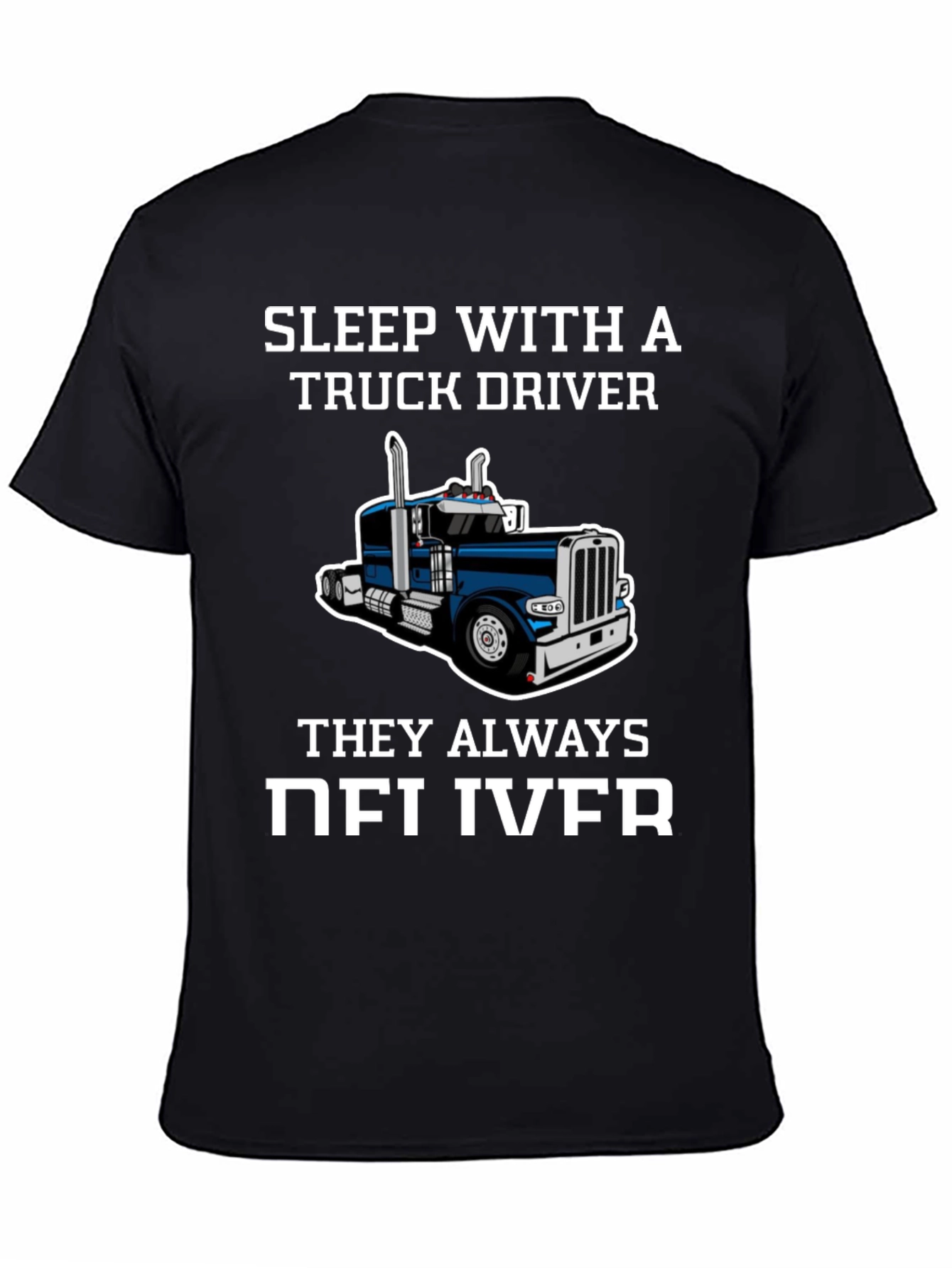 Black Sleep with a Truck Driver Funny T-Shirt view 4