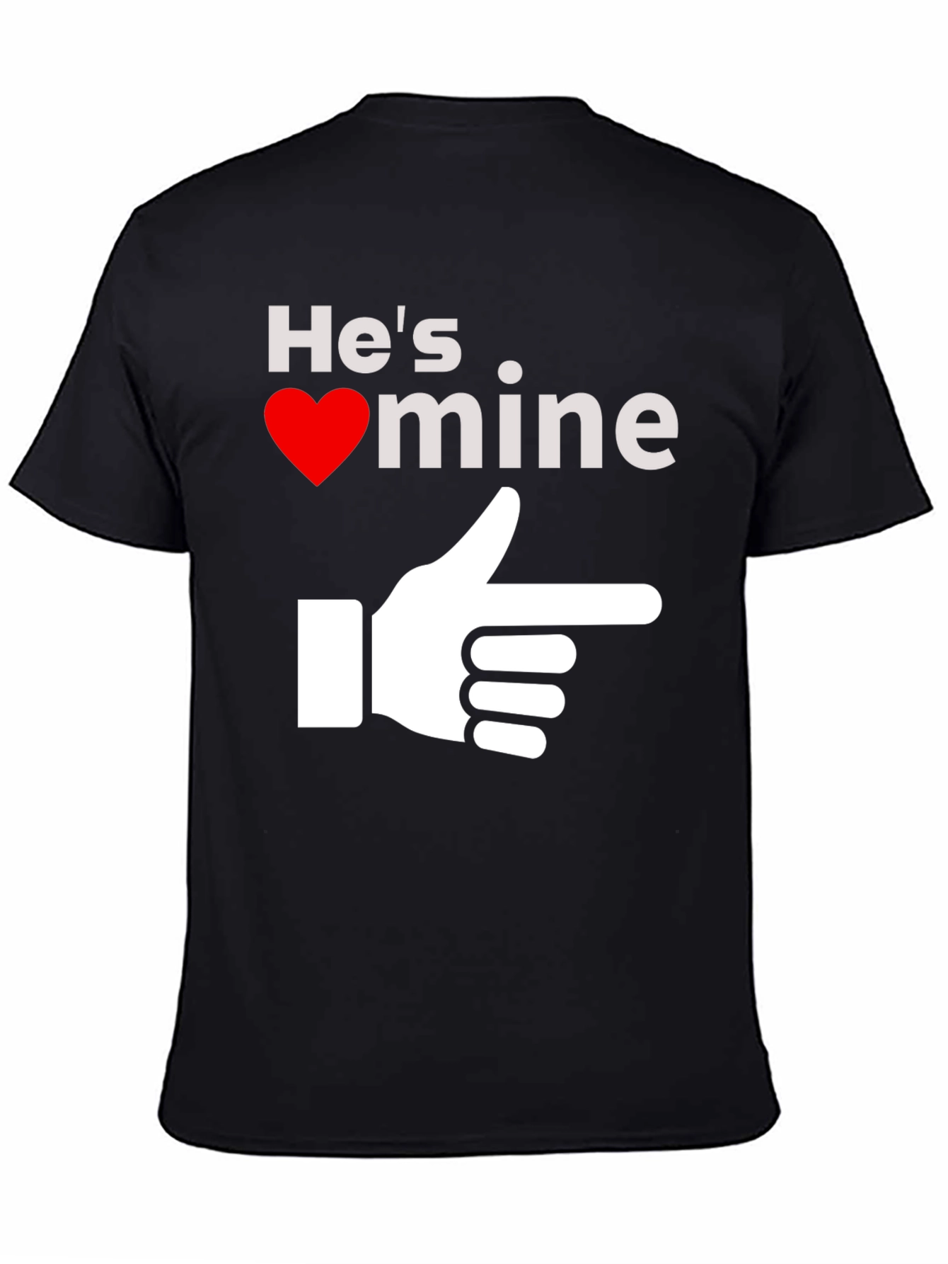 Black He's Mine T-Shirt - Novelty Graphic Tee view 4