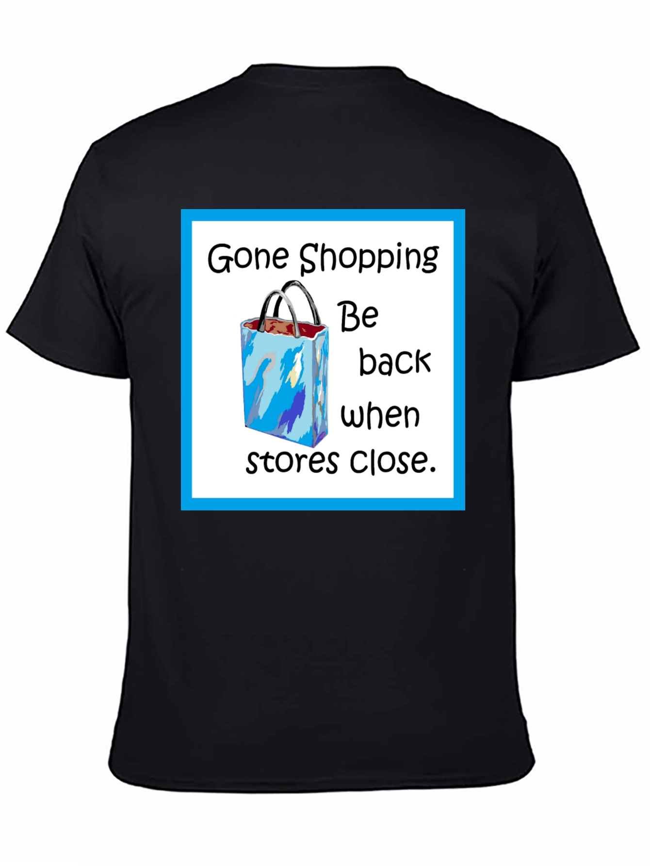 Black Gone Shopping T-Shirt - Funny Shopper Tee view 4
