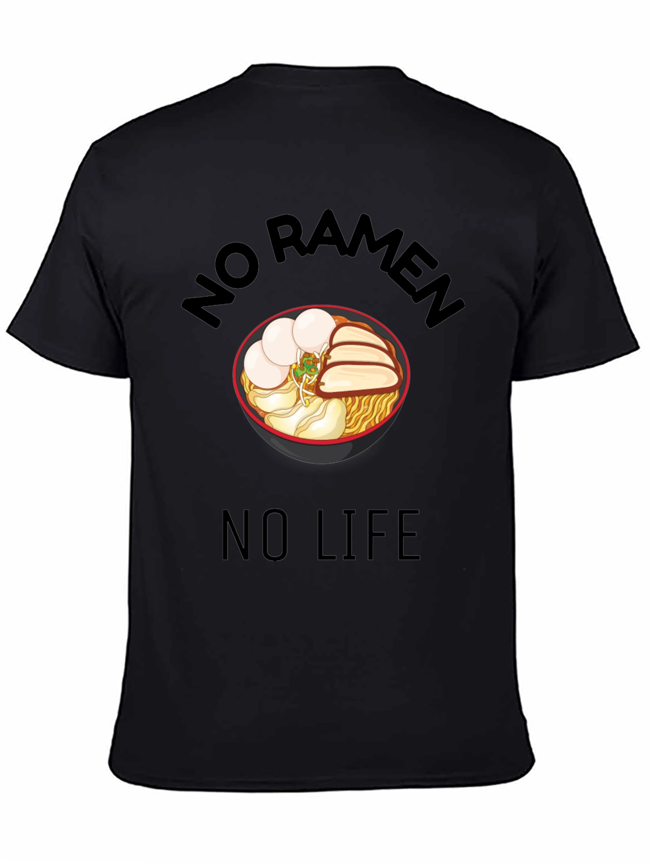 Black No Ramen No Life Black T-Shirt - Foodie Tee view 4