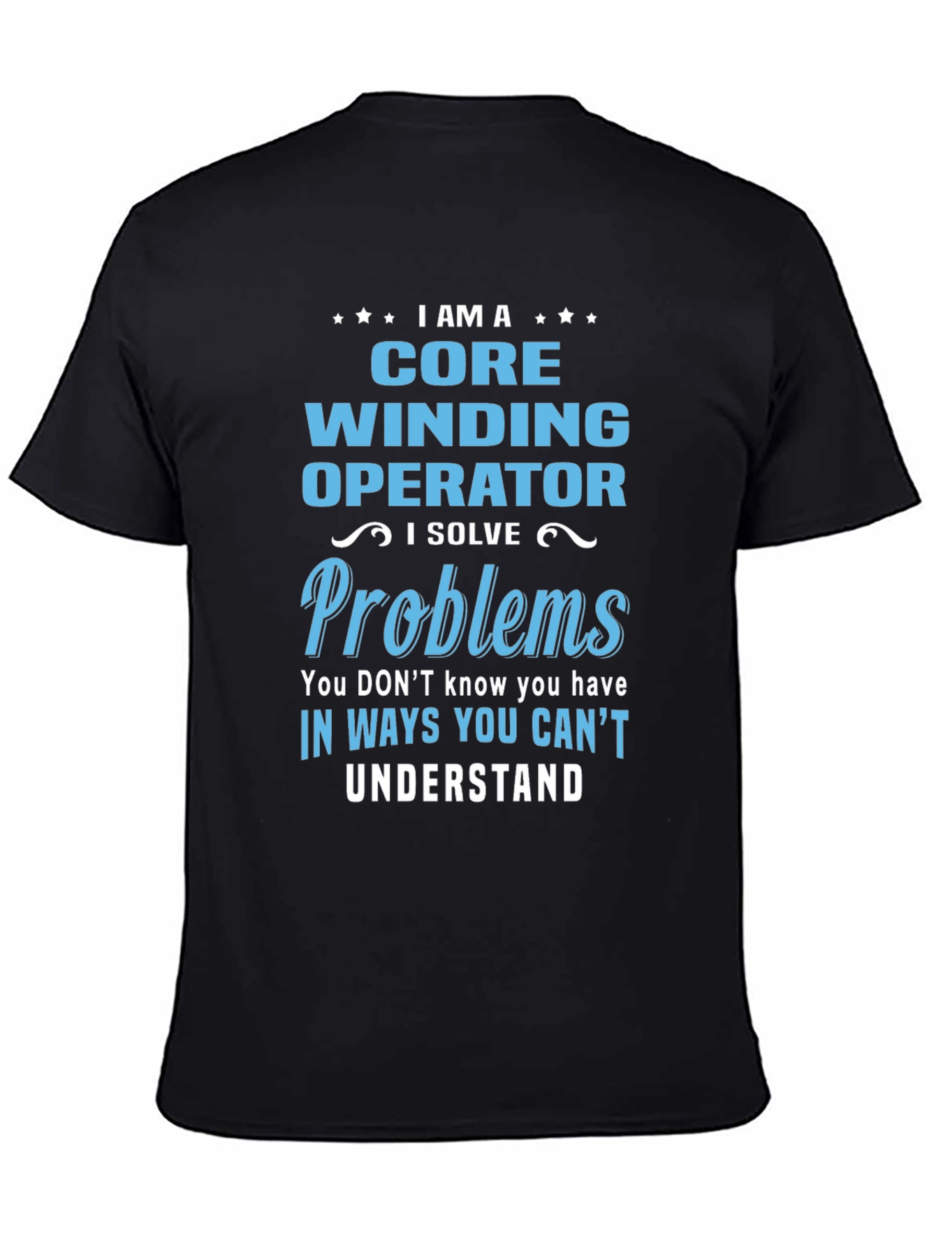 Black Core Winding Operator T-Shirt - Solve Problems Tee view 4