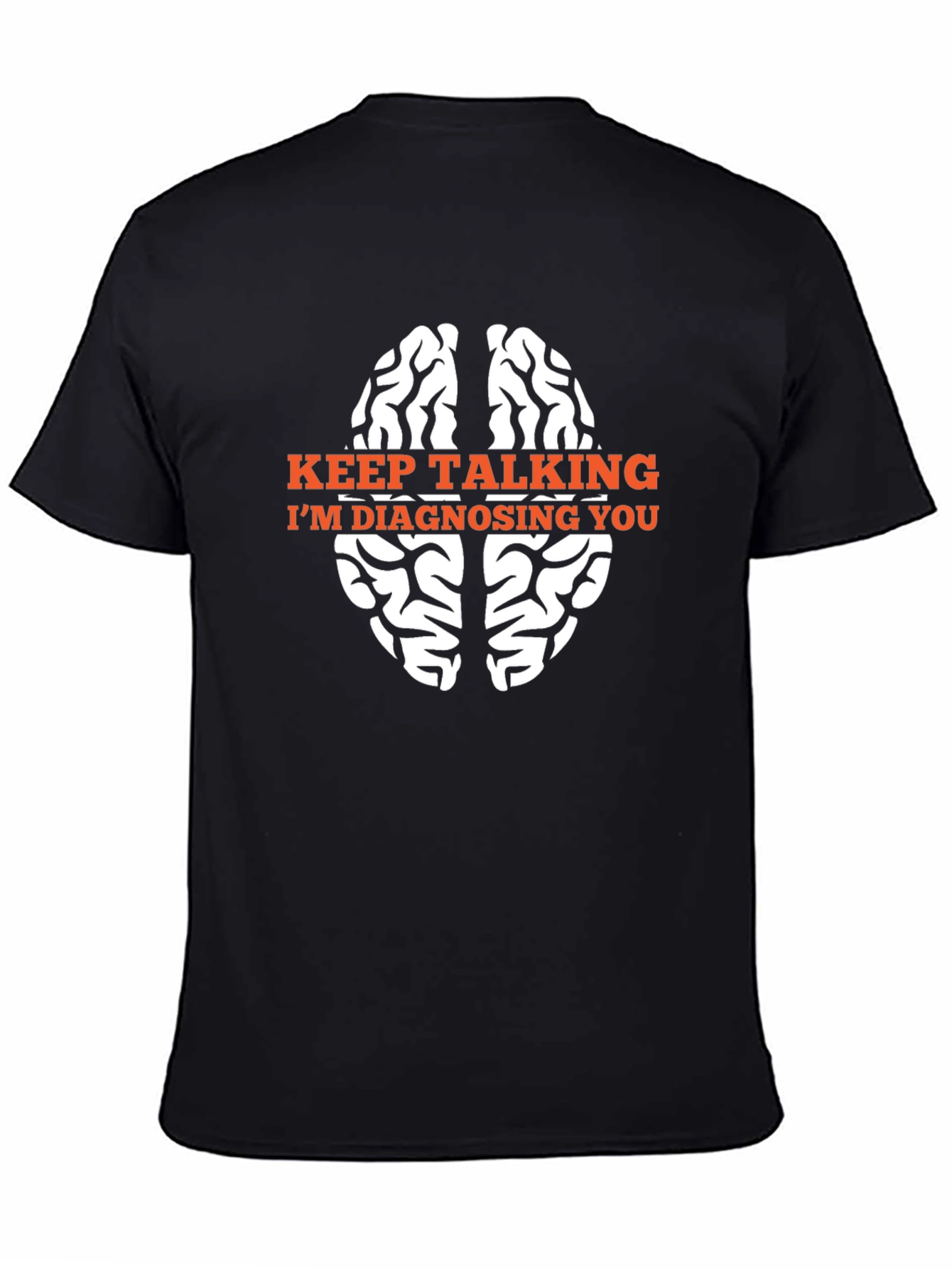 Black Keep Talking I'm Diagnosing You T-Shirt view 4