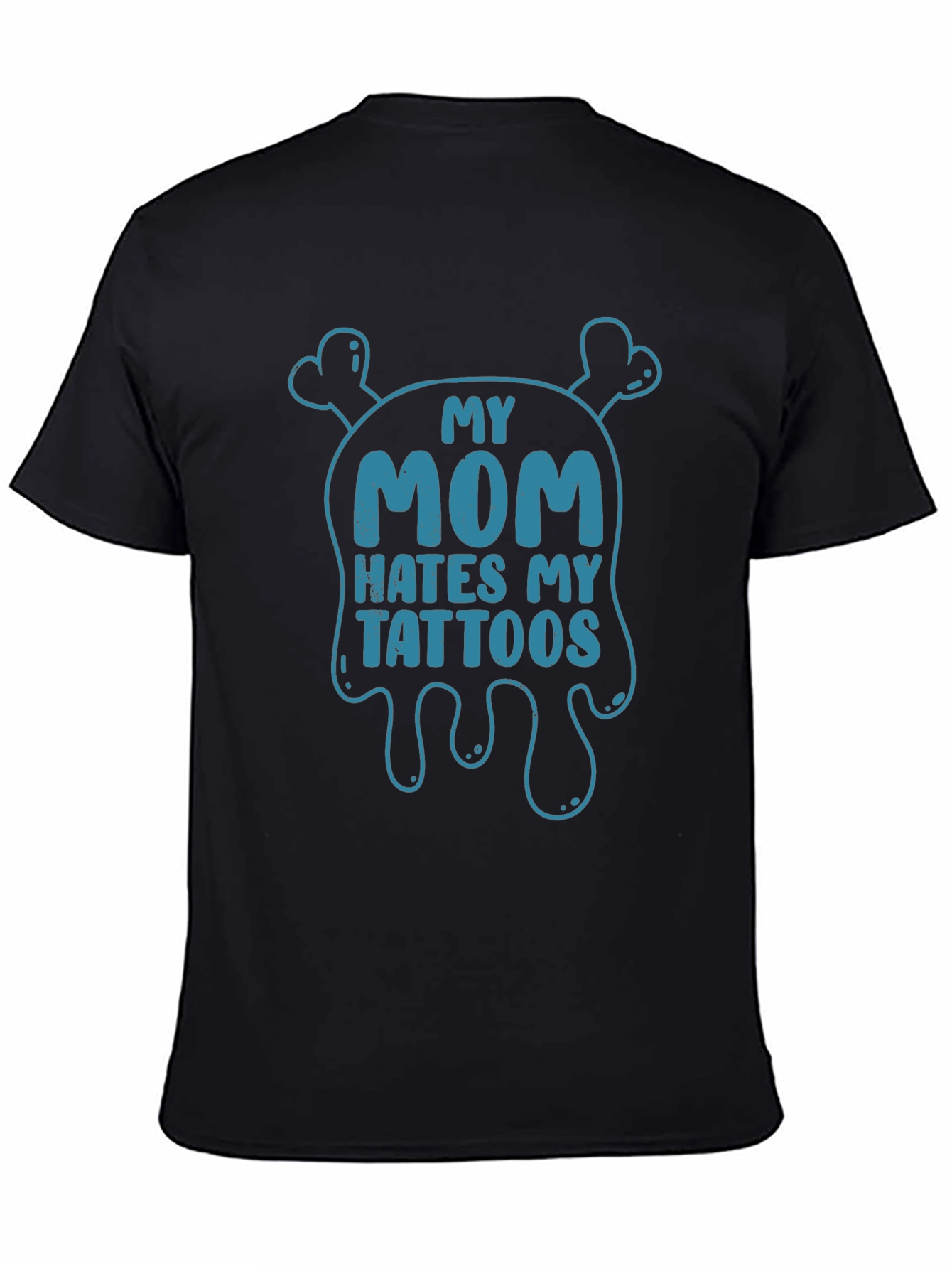 Black My Mom Hates My Tattoos T-Shirt - Novelty Graphic Tee view 4