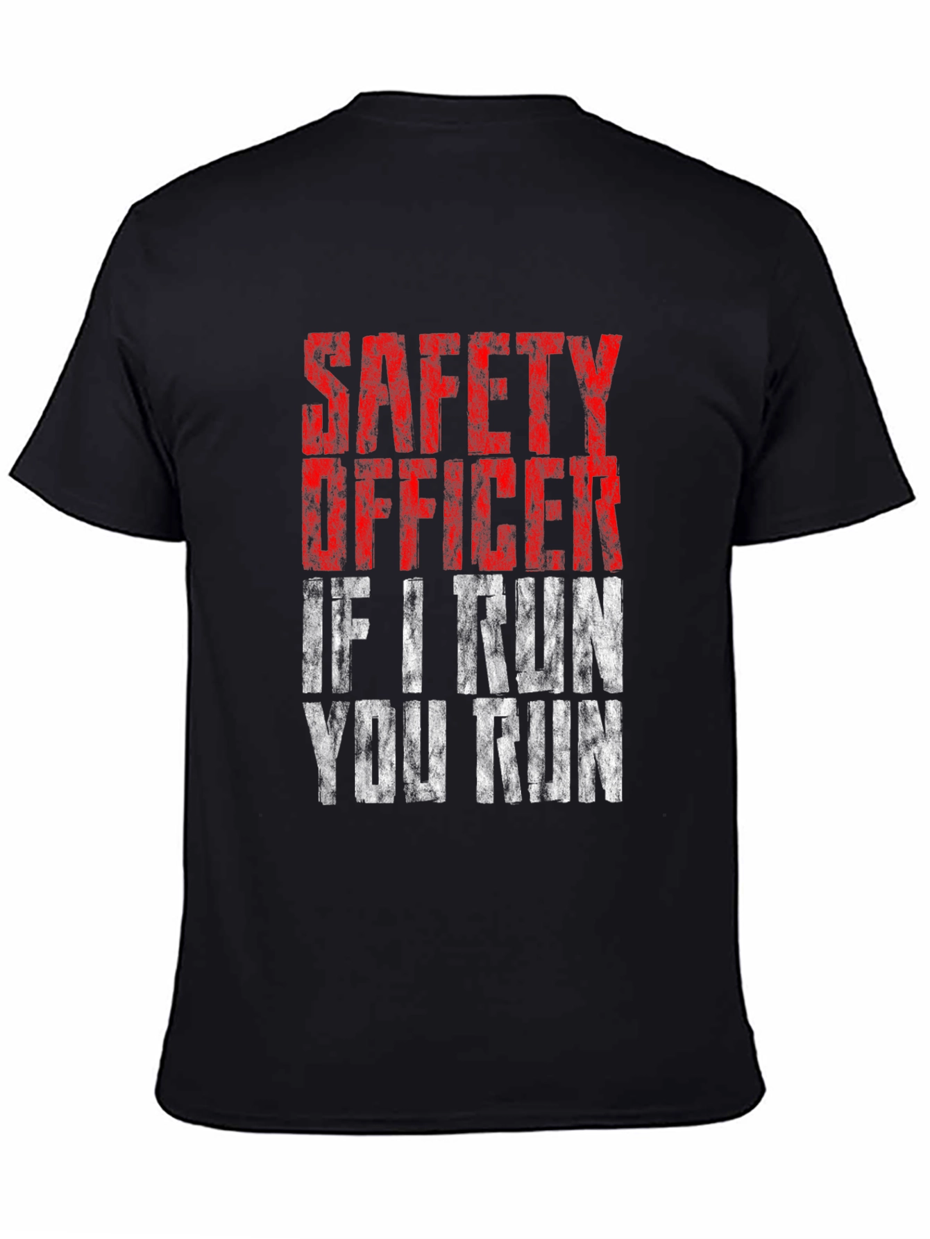 Black Safety Officer - If I Run You Run T-Shirt view 4