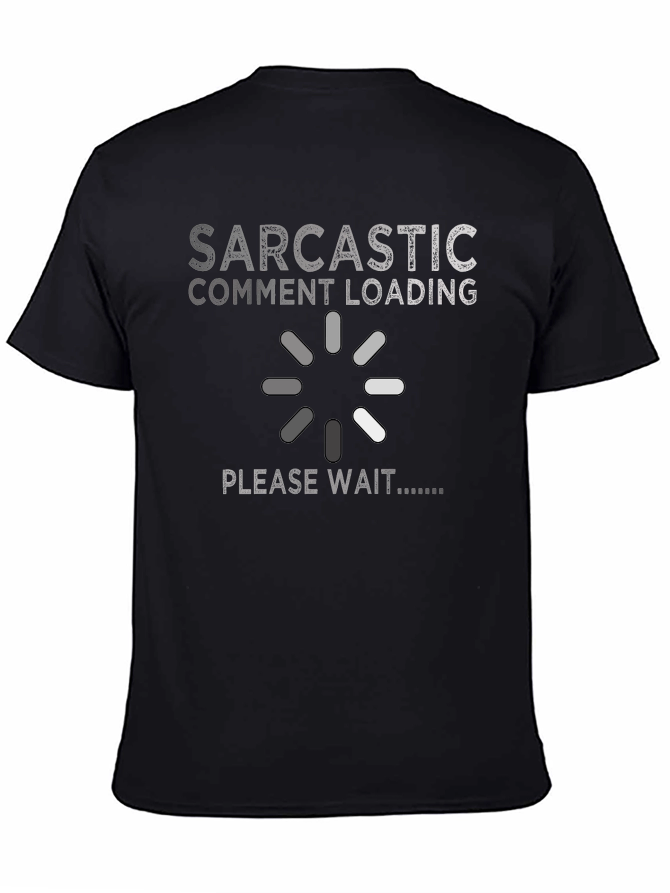 Black Sarcastic Comment Loading Graphic T-Shirt view 4