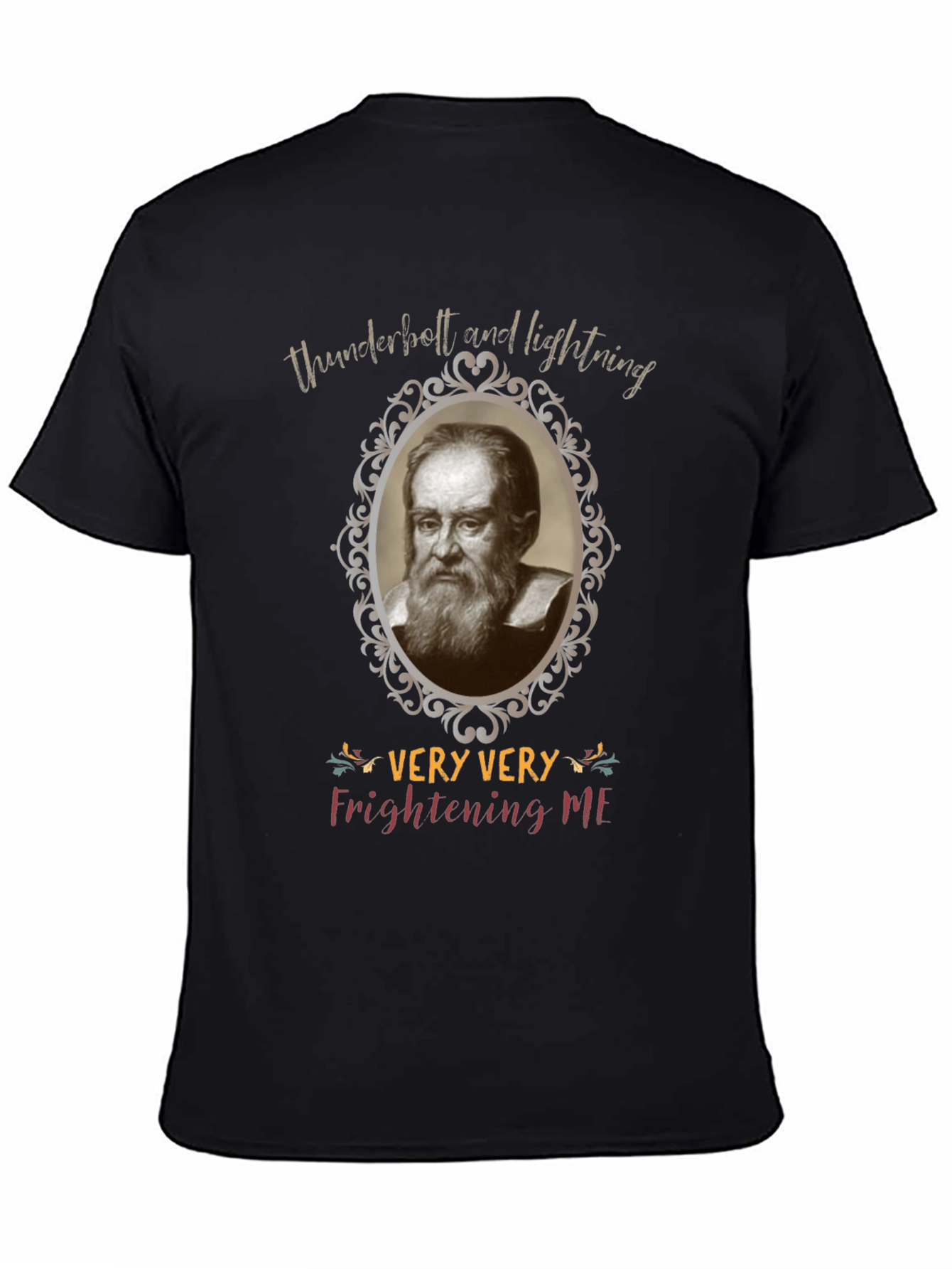 Black Funny Galileo Galilei Very Very Frightening Me T-Shirt view 4