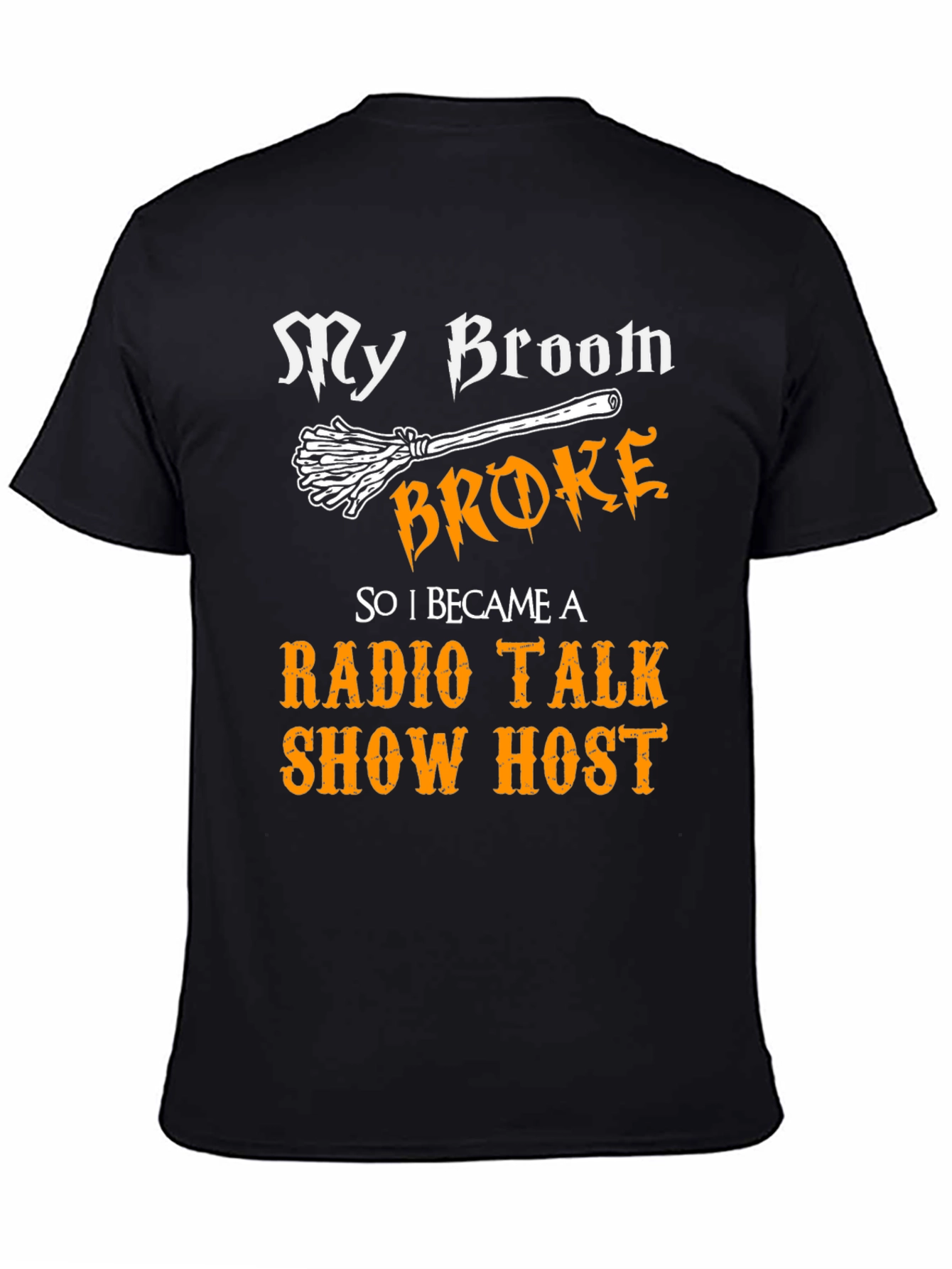 Black My Broom Broke Radio Talk Show Host T-Shirt view 4