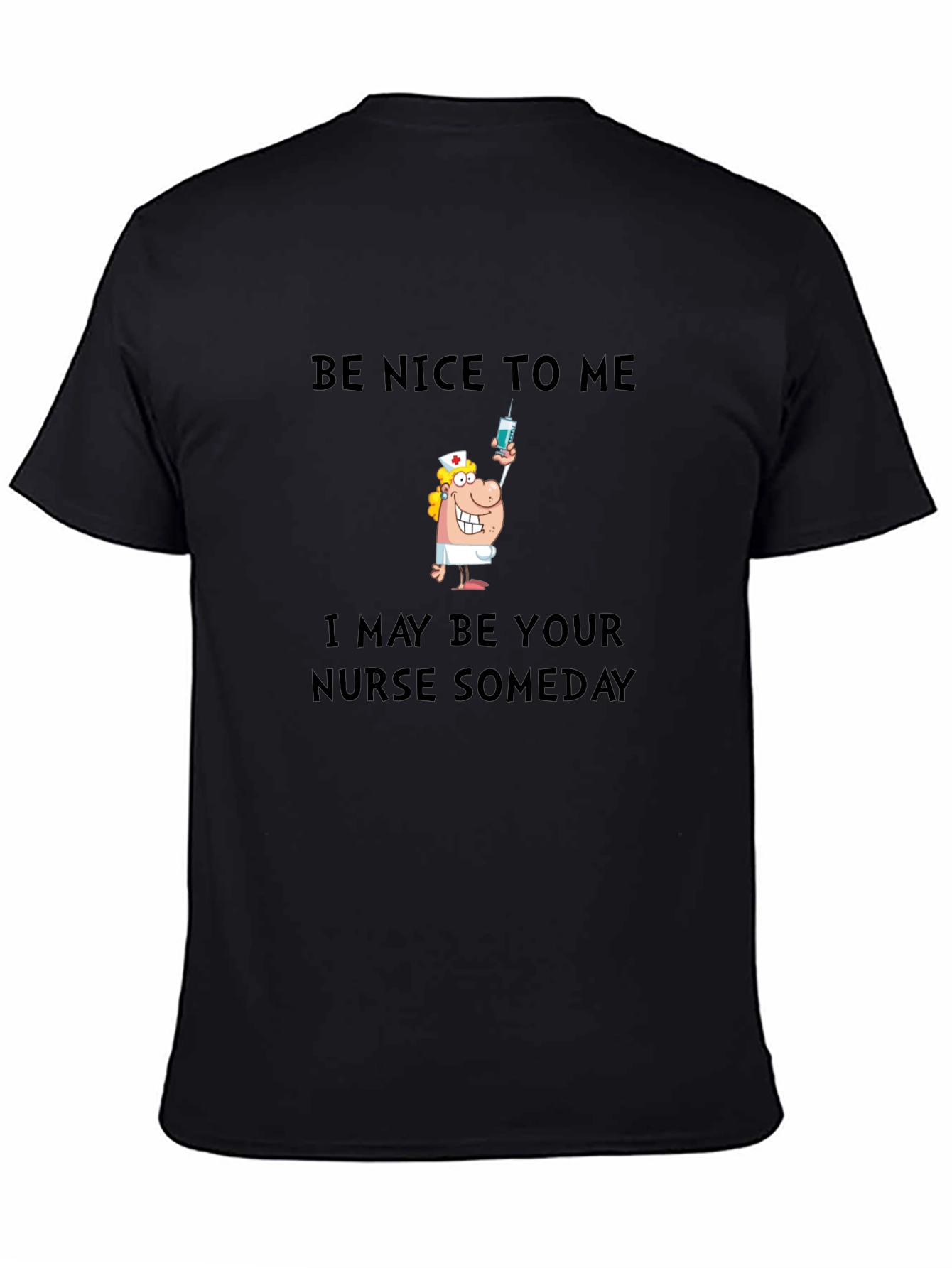 Black Funny Nurse T-Shirt - Be Nice To Me Someday view 4
