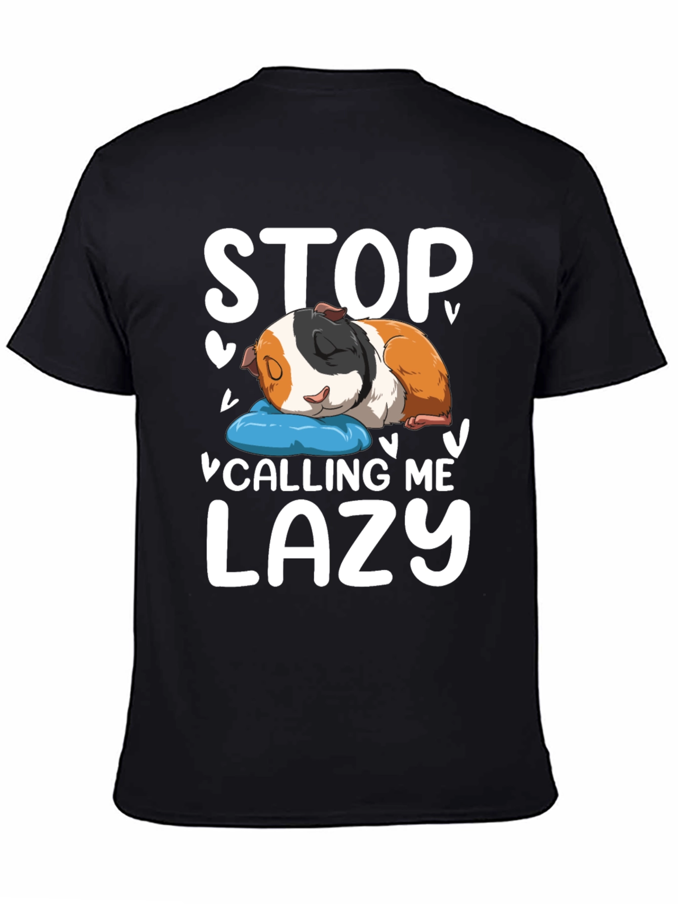 Black Stop Calling Me Lazy Guinea Pig T-Shirt view 4