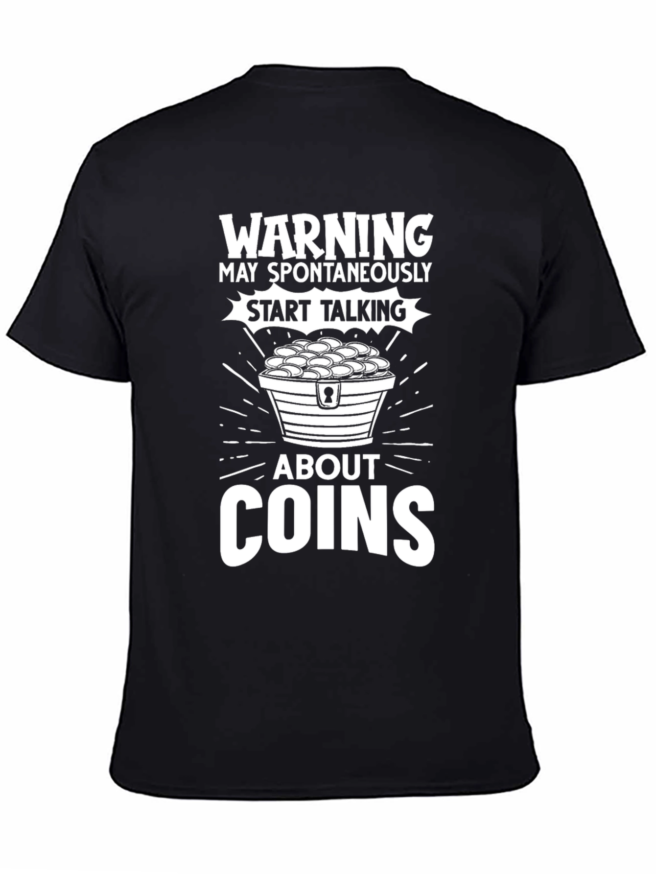 Black Warning: May Spontaneously Talk About Coins T-Shirt view 4