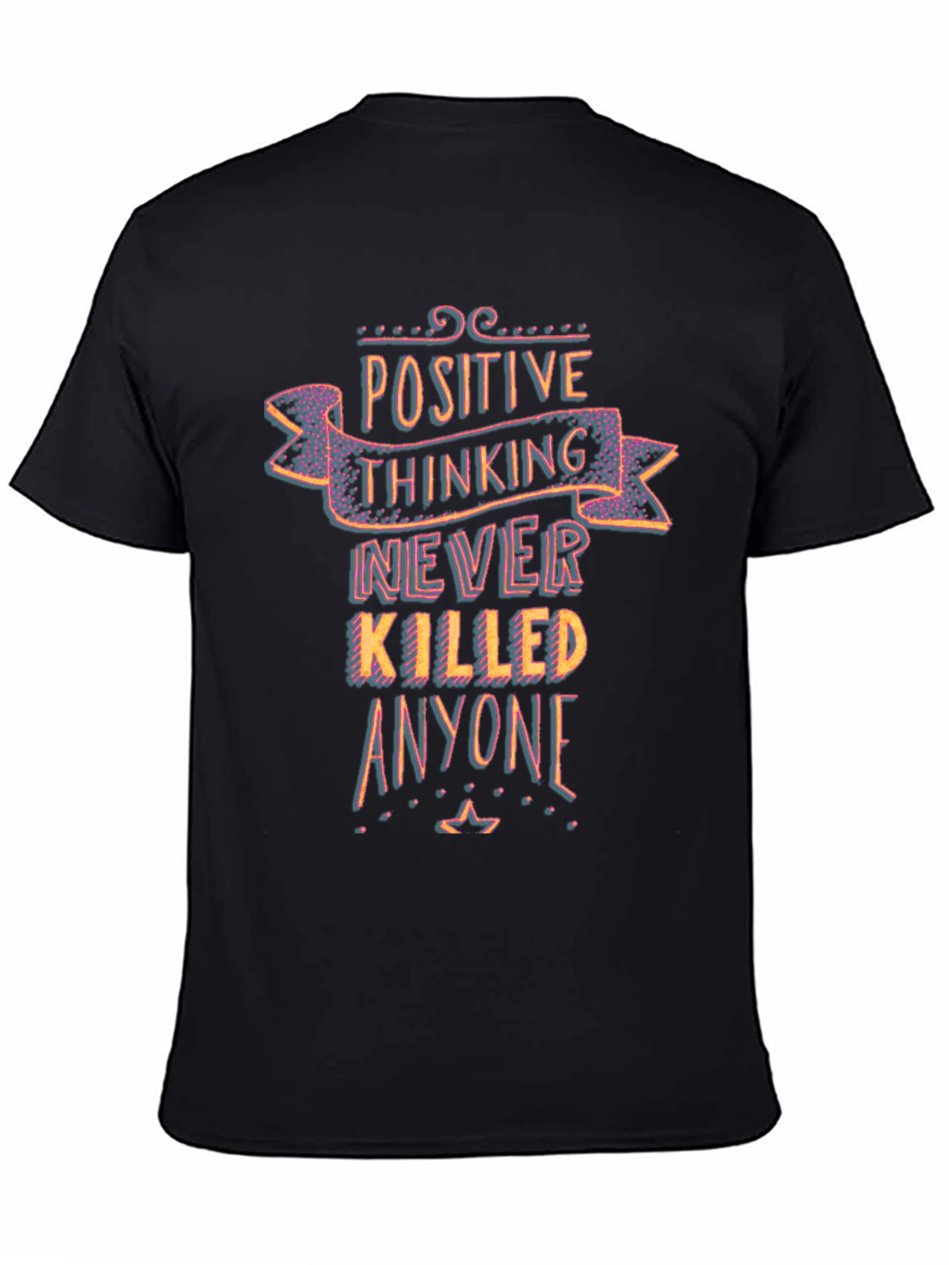 Black Positive Thinking T-Shirt - Never Killed Anyone Graphic Tee view 4
