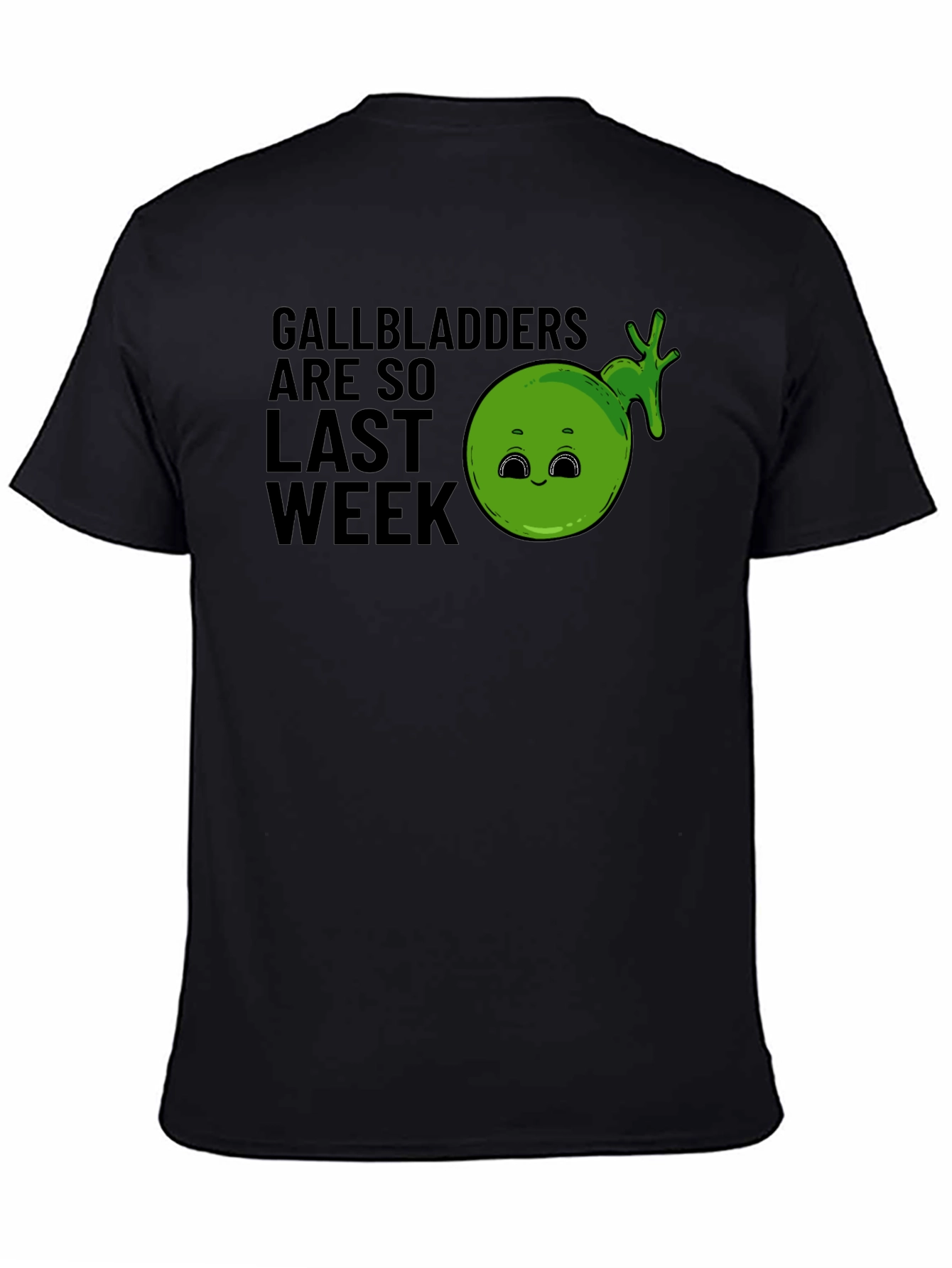 Black Gallbladders Are So Last Week Funny Graphic T-Shirt view 4