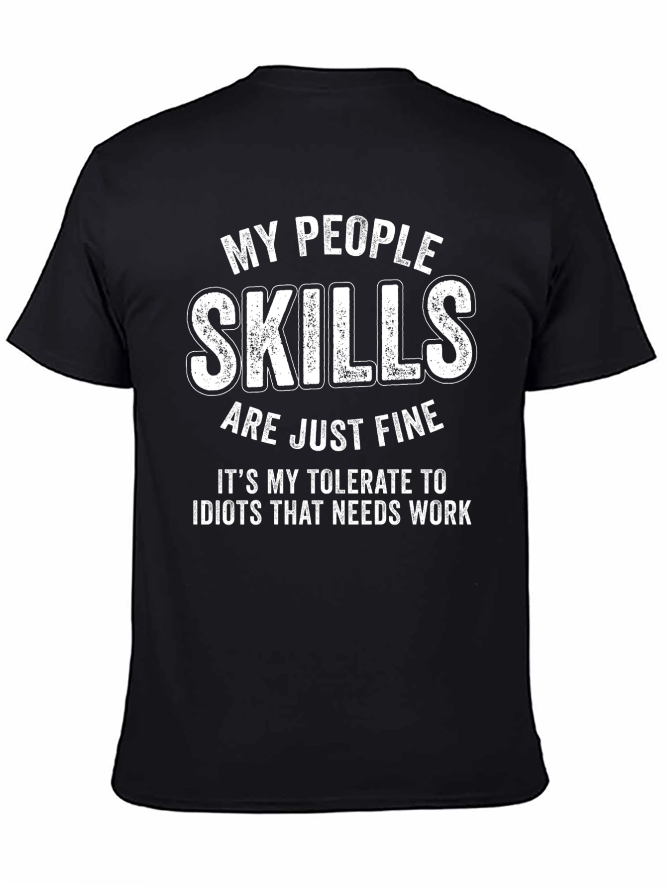 Black Funny Skills T-Shirt - My People Skills Are Fine! view 4